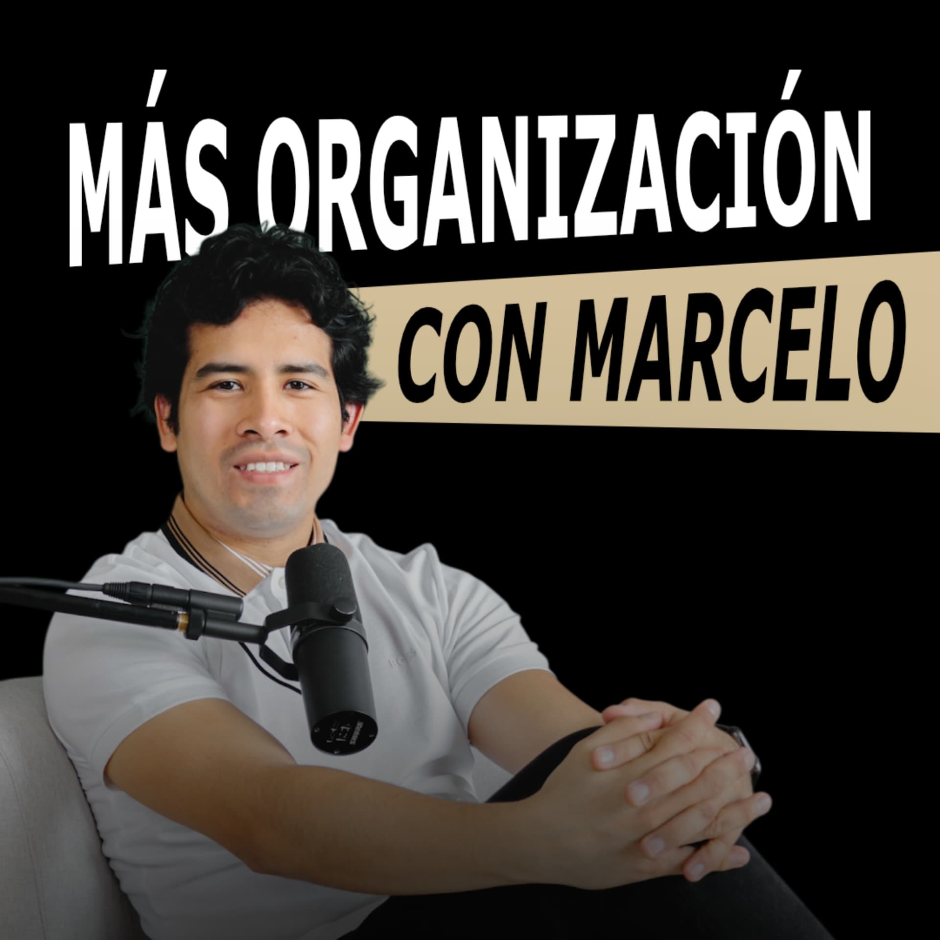Más organización con Marcelo - Podcasts