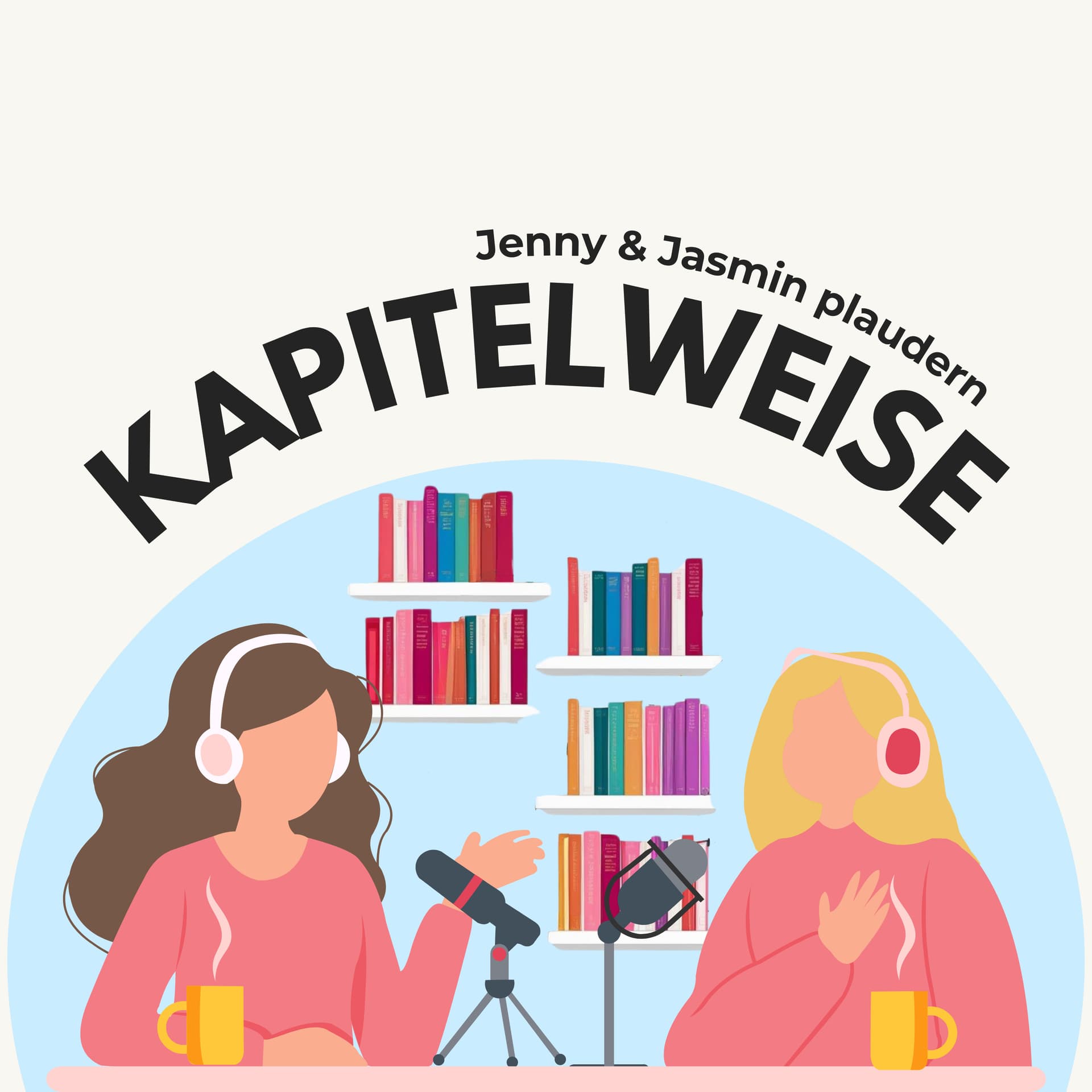 Kapitelweise: Jenny und Jasmin plaudern - Podcasts