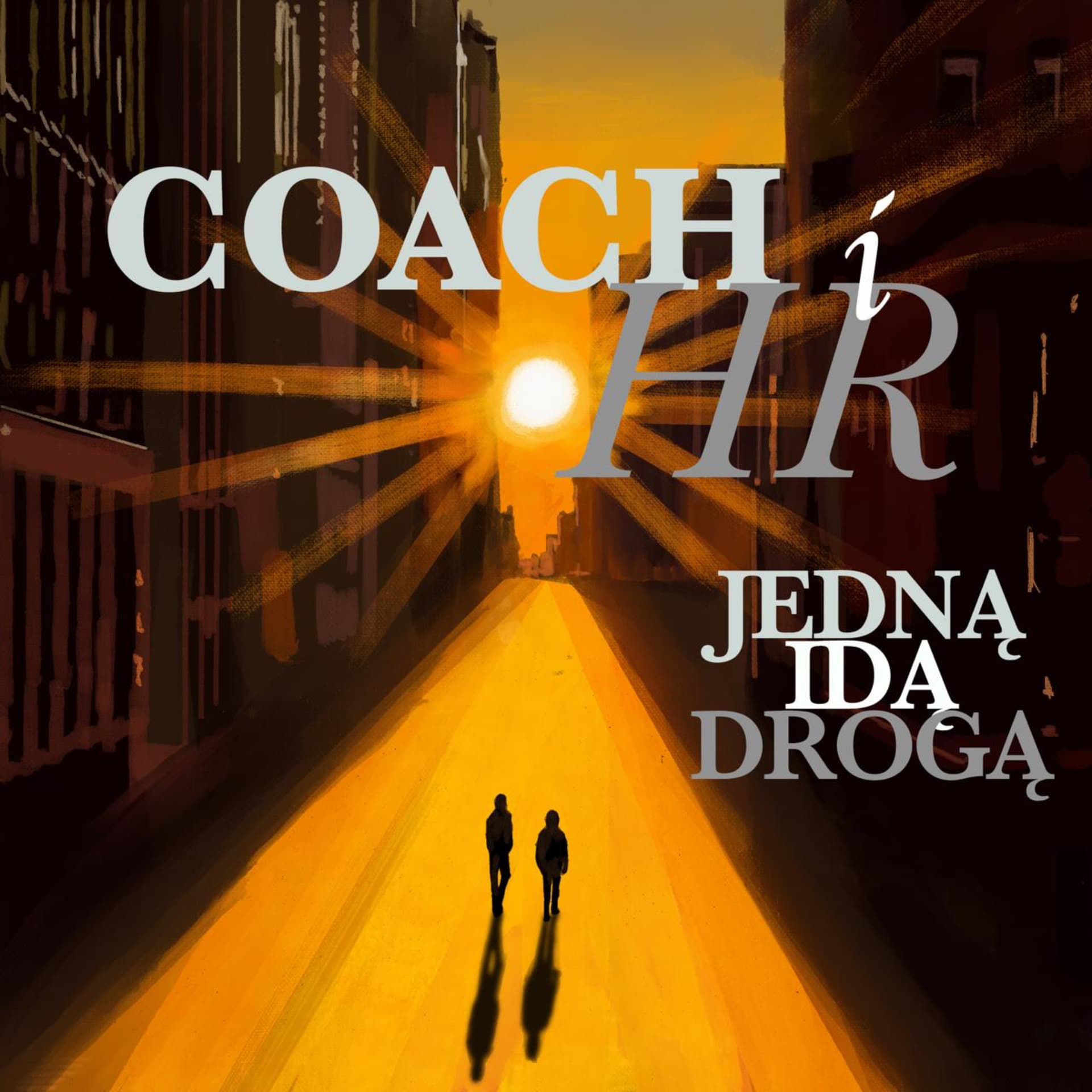 Coach i HR jedną idą drogą. Rozmowy o wpływie, odpowiedzialności i rozterkach liderów. - Podcasts
