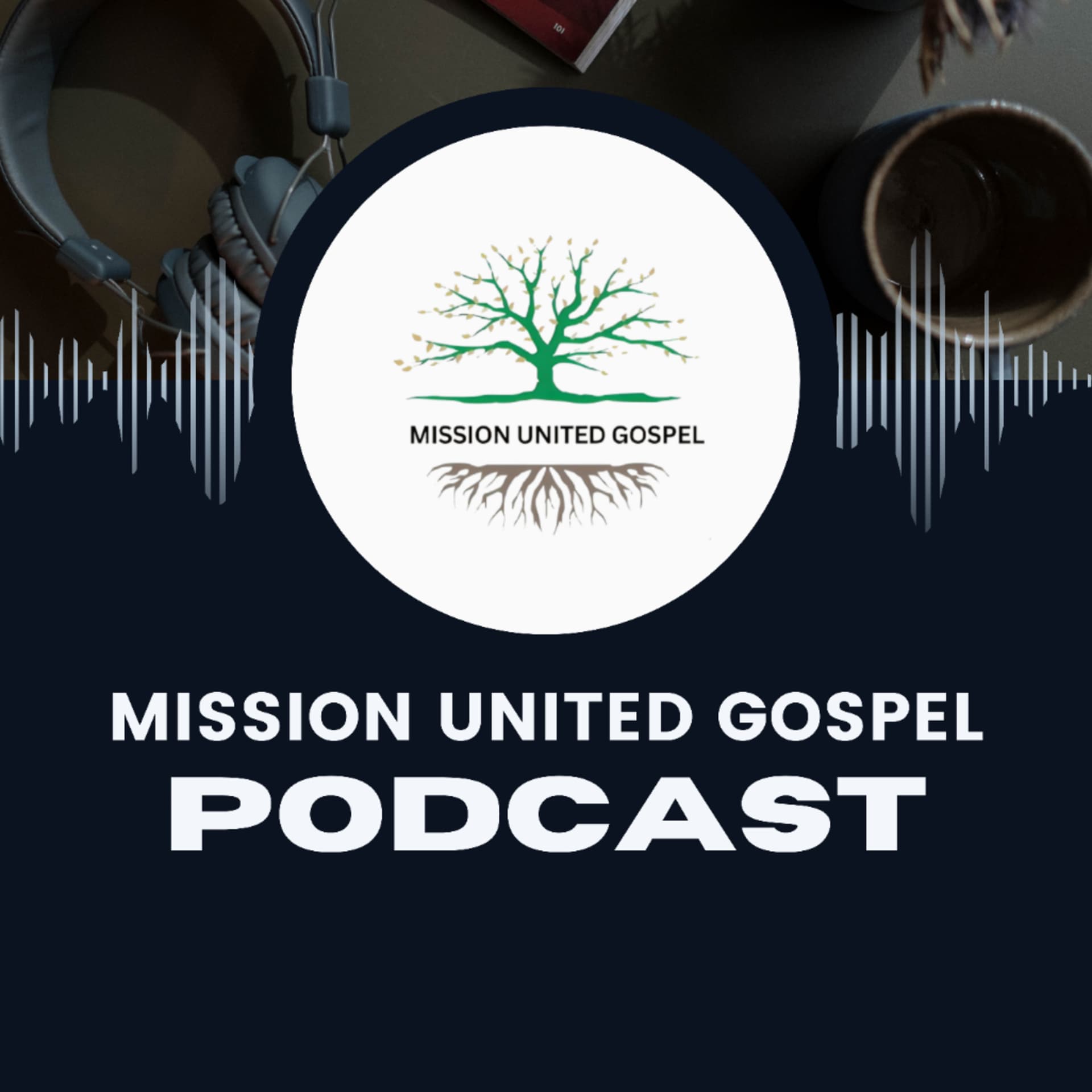 Mission United Gospel - Podcasts