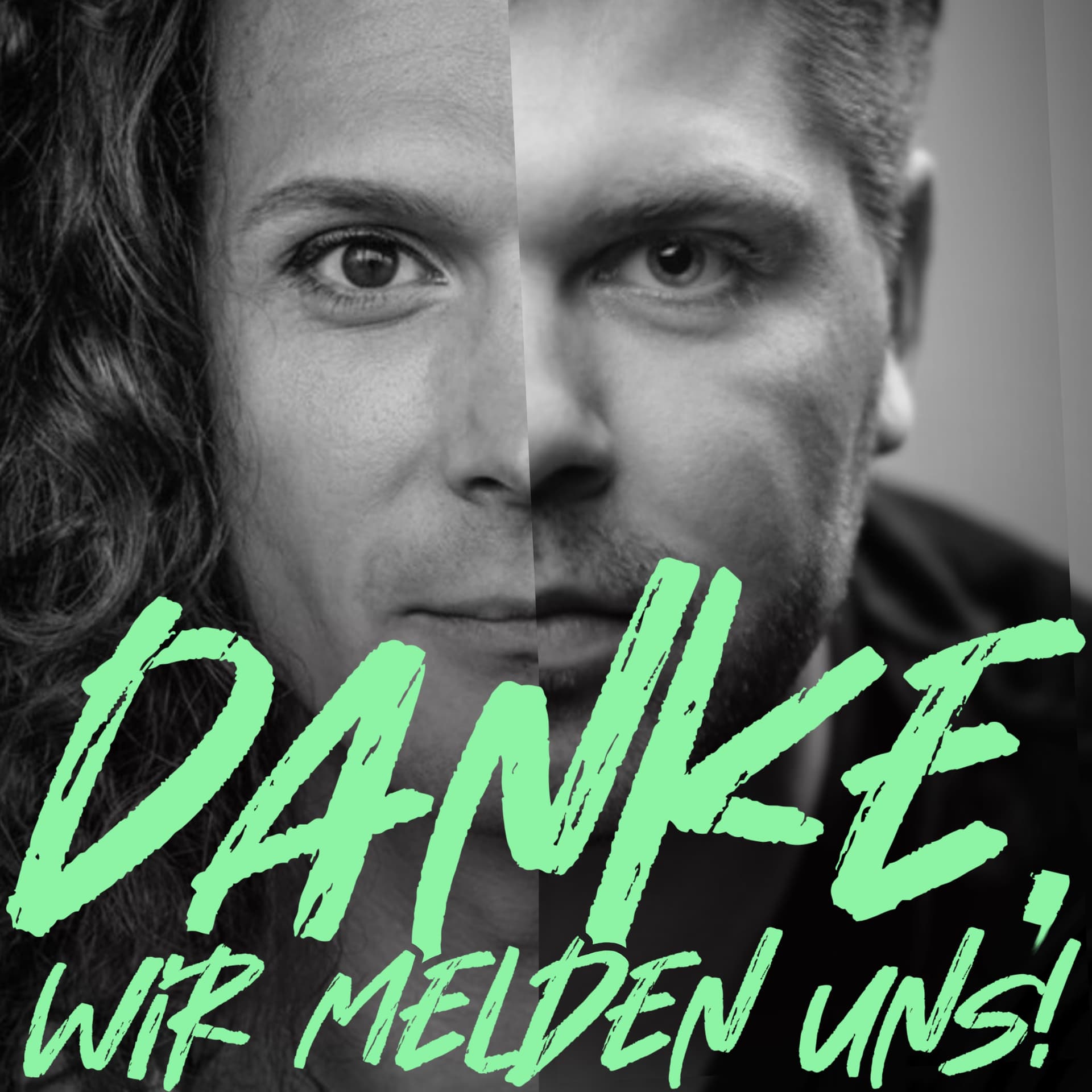 Danke, wir melden uns! - Podcasts