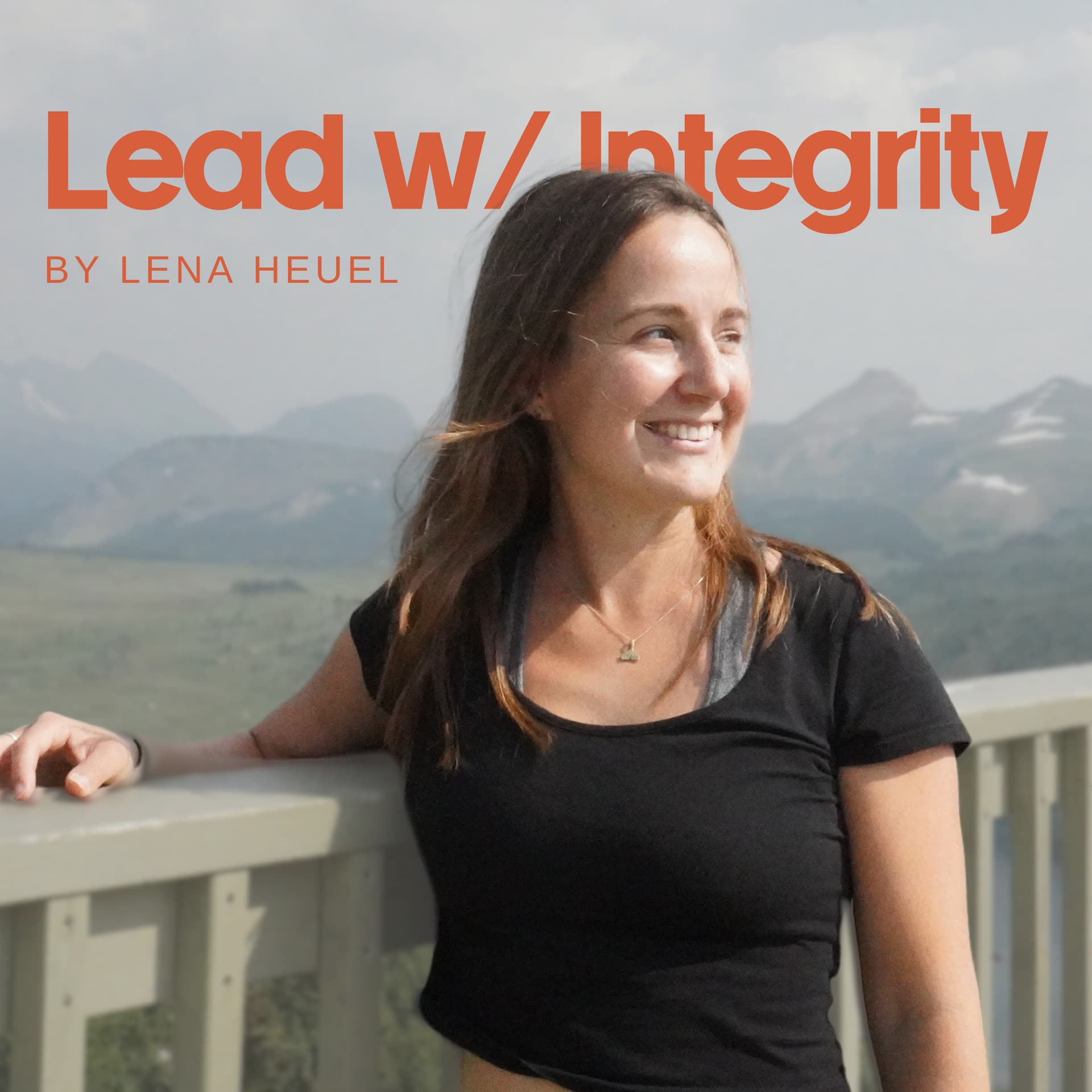 Lead with Integrity - by Lena Heuel - Podcasts