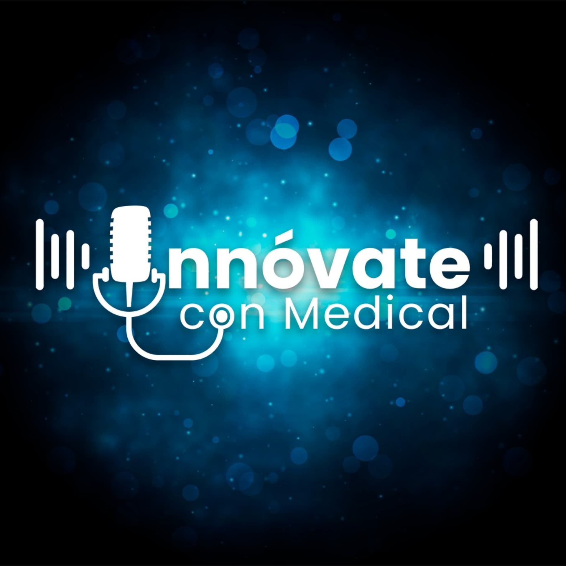 Innóvate con Medical - Podcasts