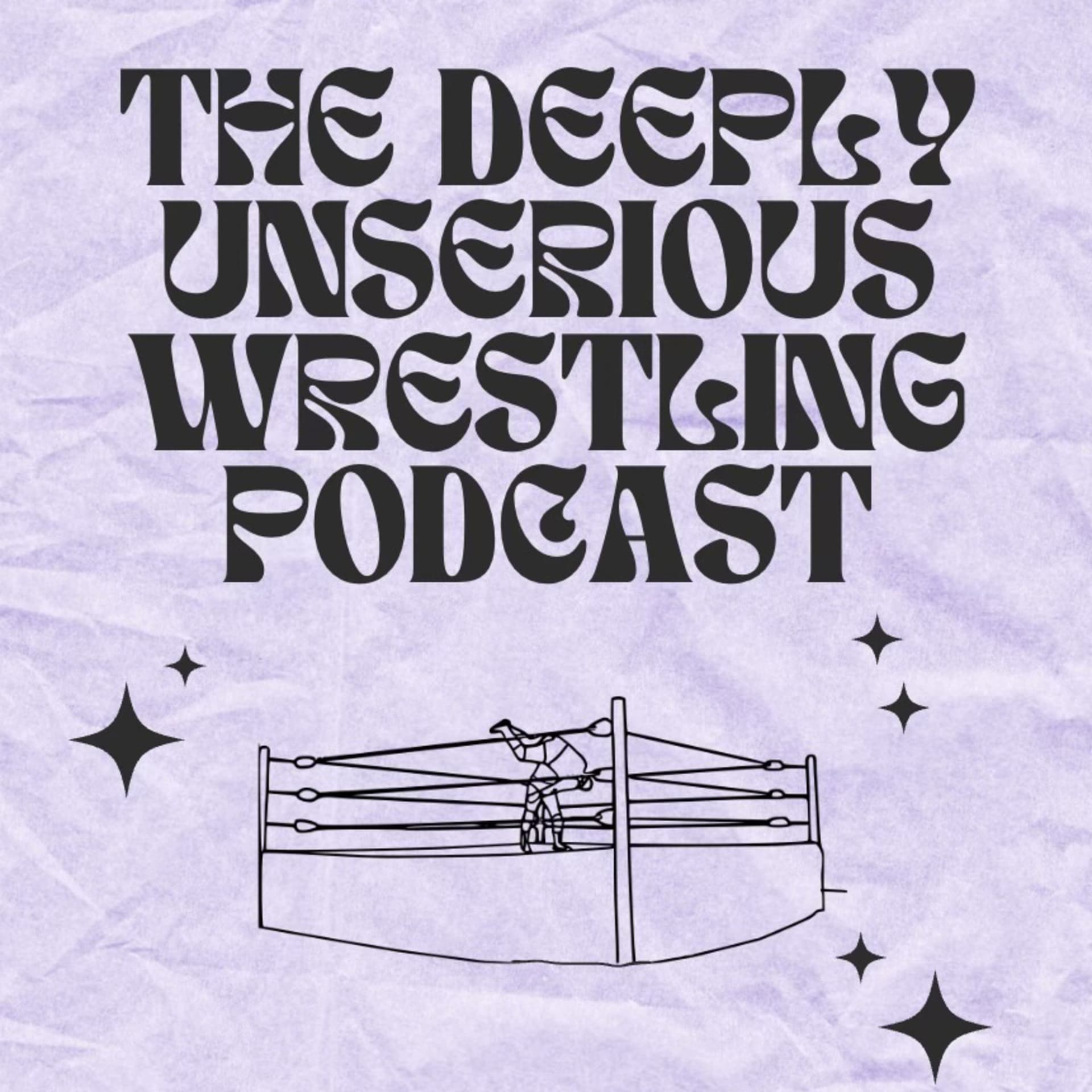 The Deeply Unserious Wrestling Podcast - Podcasts