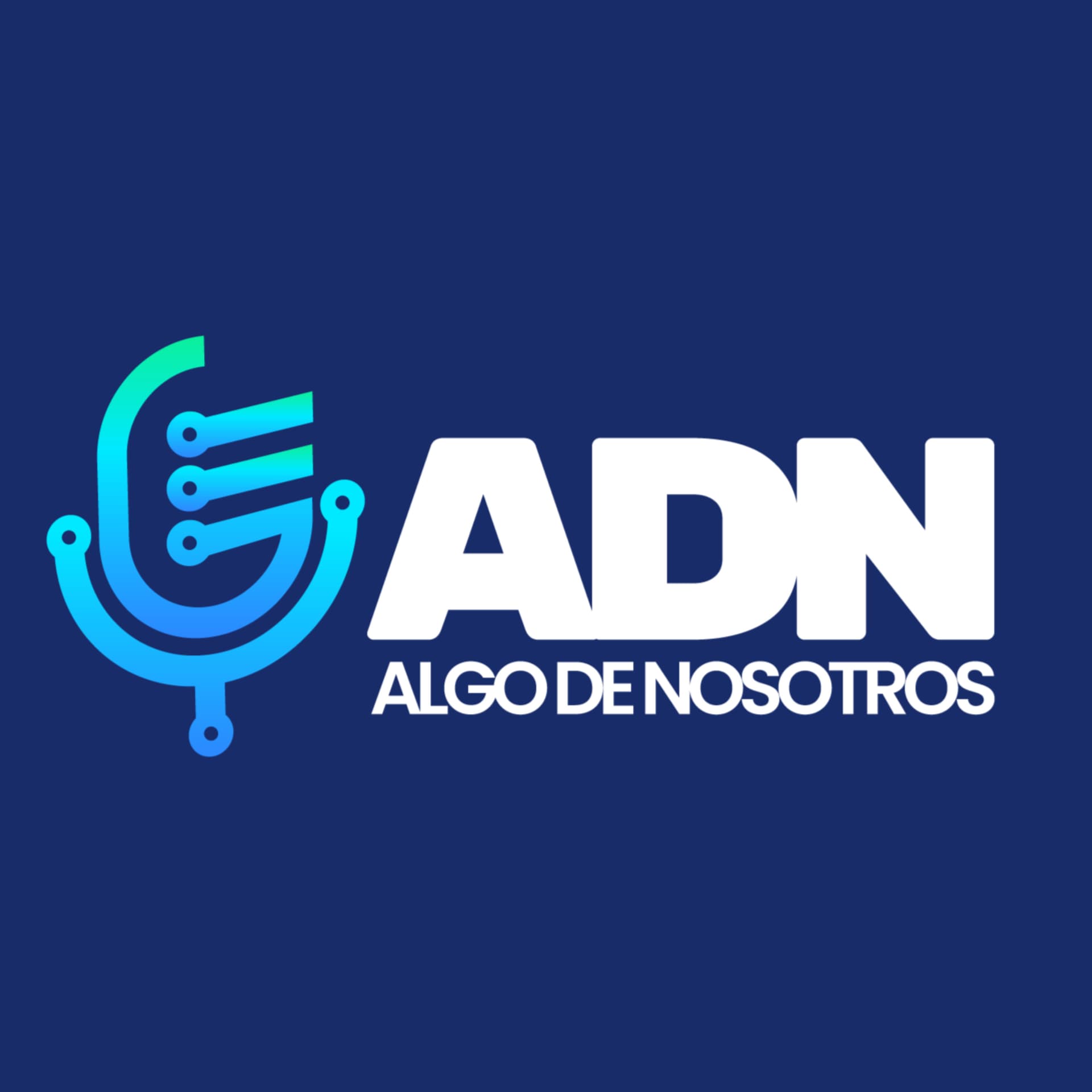 ADN - Algo De Nosotros - Podcasts