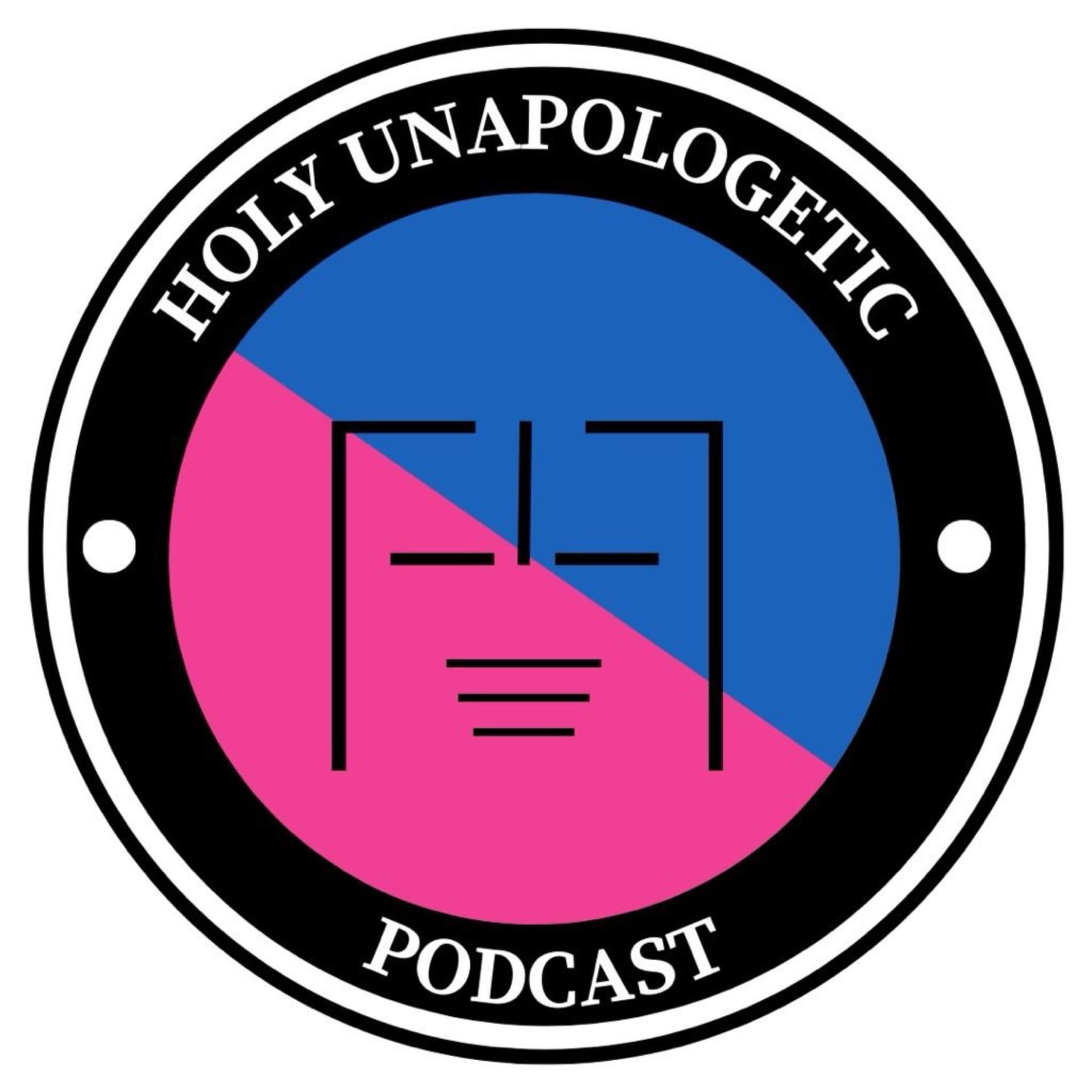 Holy Unapologetic - Podcasts