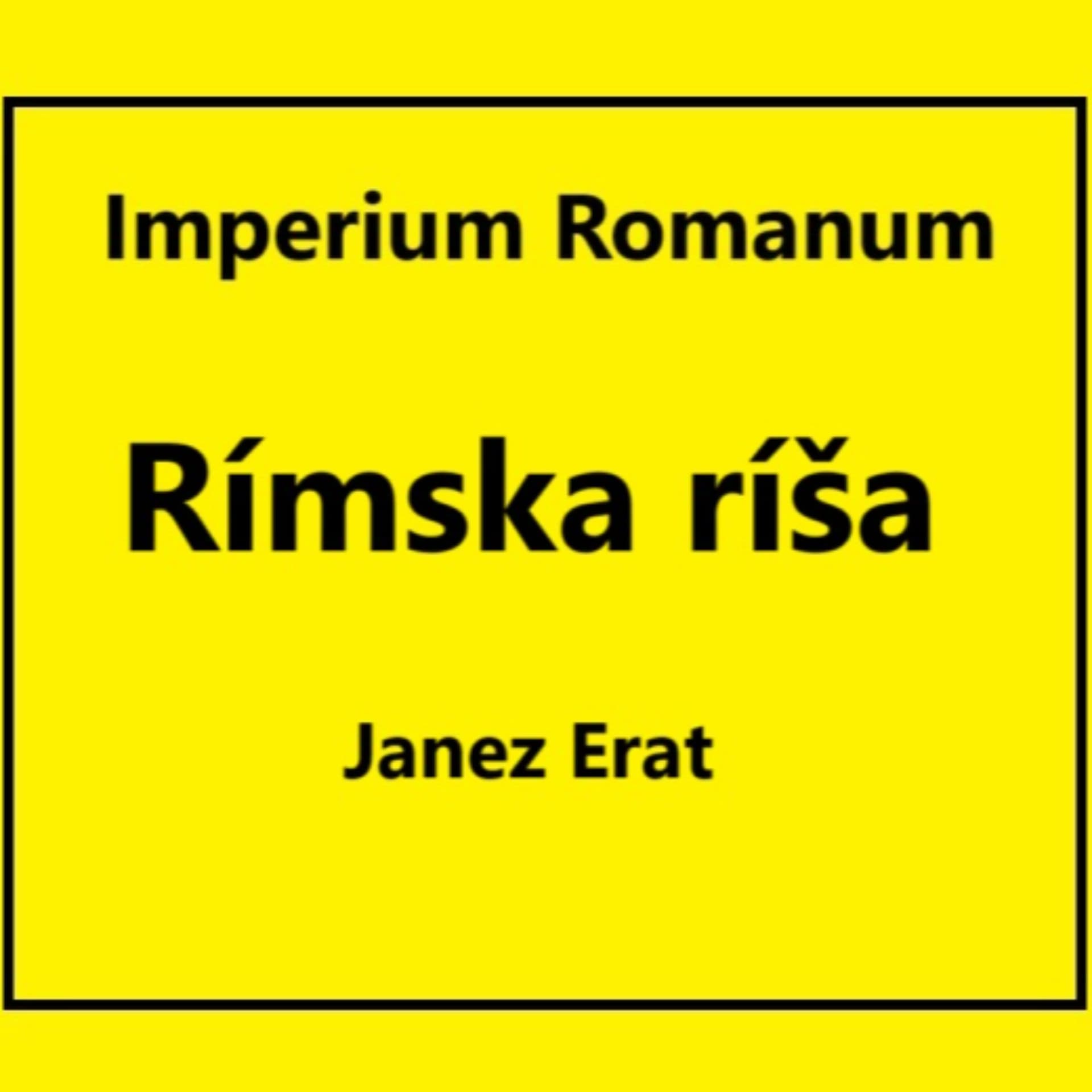 IMPERIUM ROMANUM - Rímska ríša - Podcasts