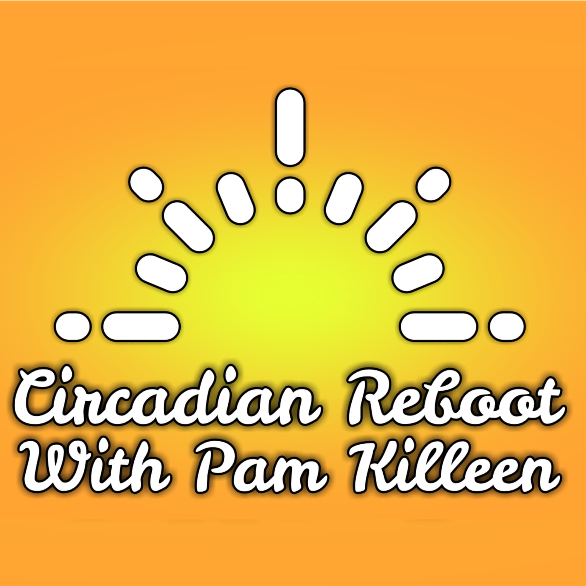 Circadian Reboot with Pam Killeen - Podcasts