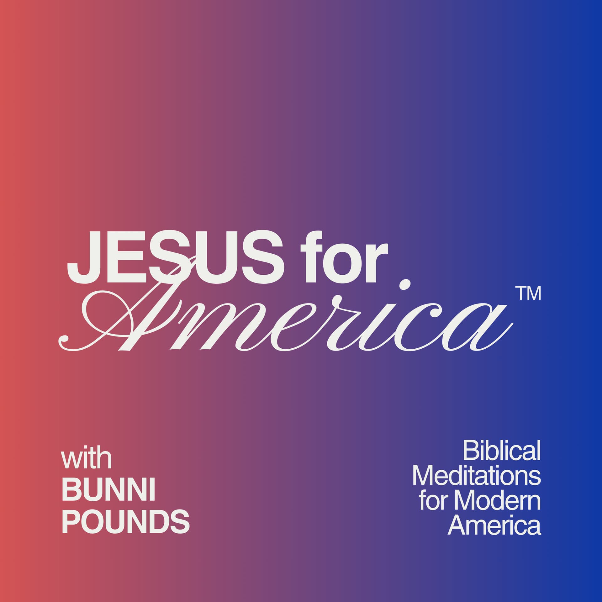 Jesus for America with Bunni Pounds - Podcasts