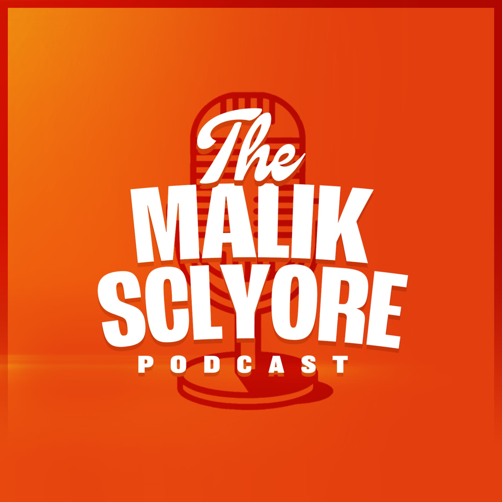 The Malik Scylore Podcast - Podcasts