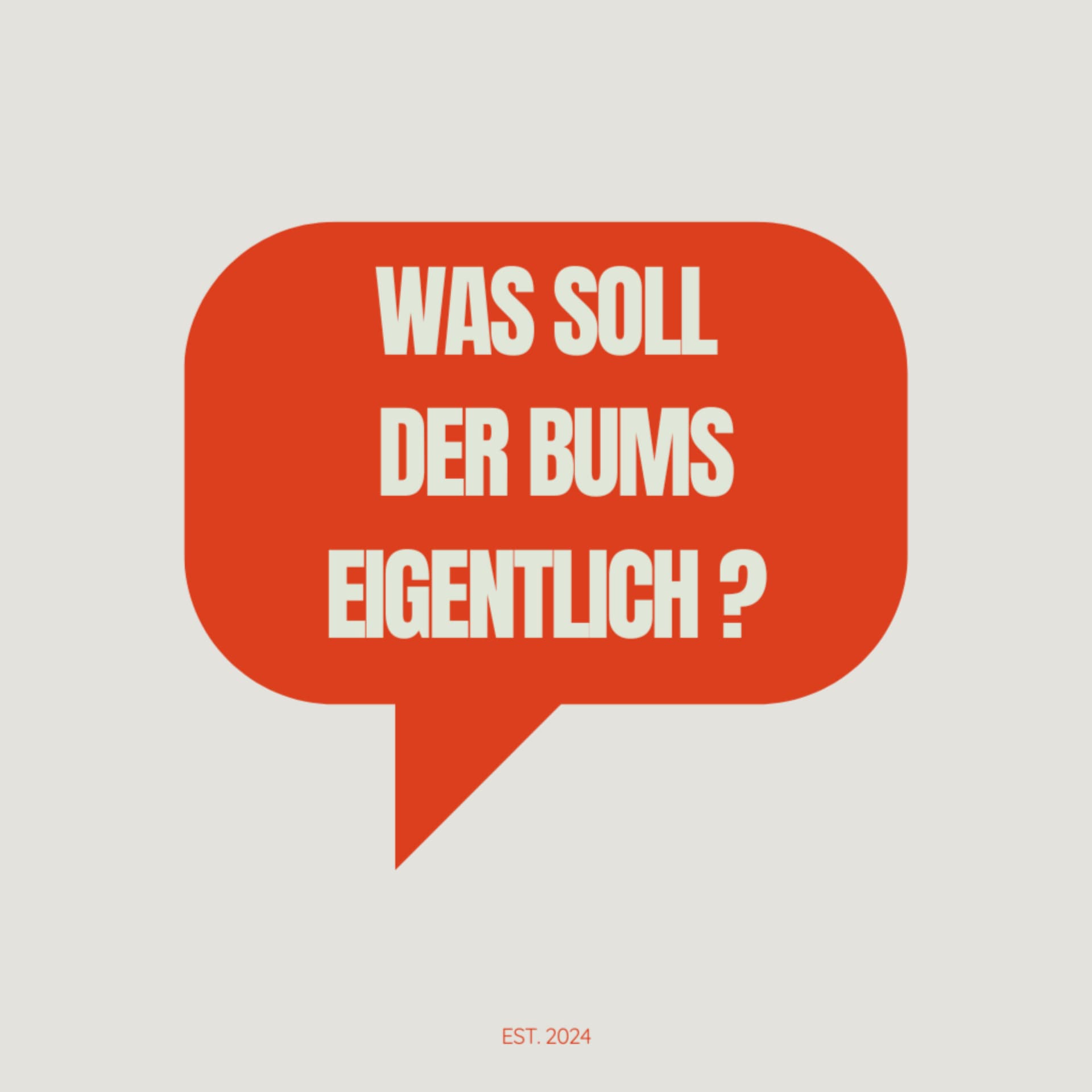 Was soll der Bums eigentlich? - Podcasts