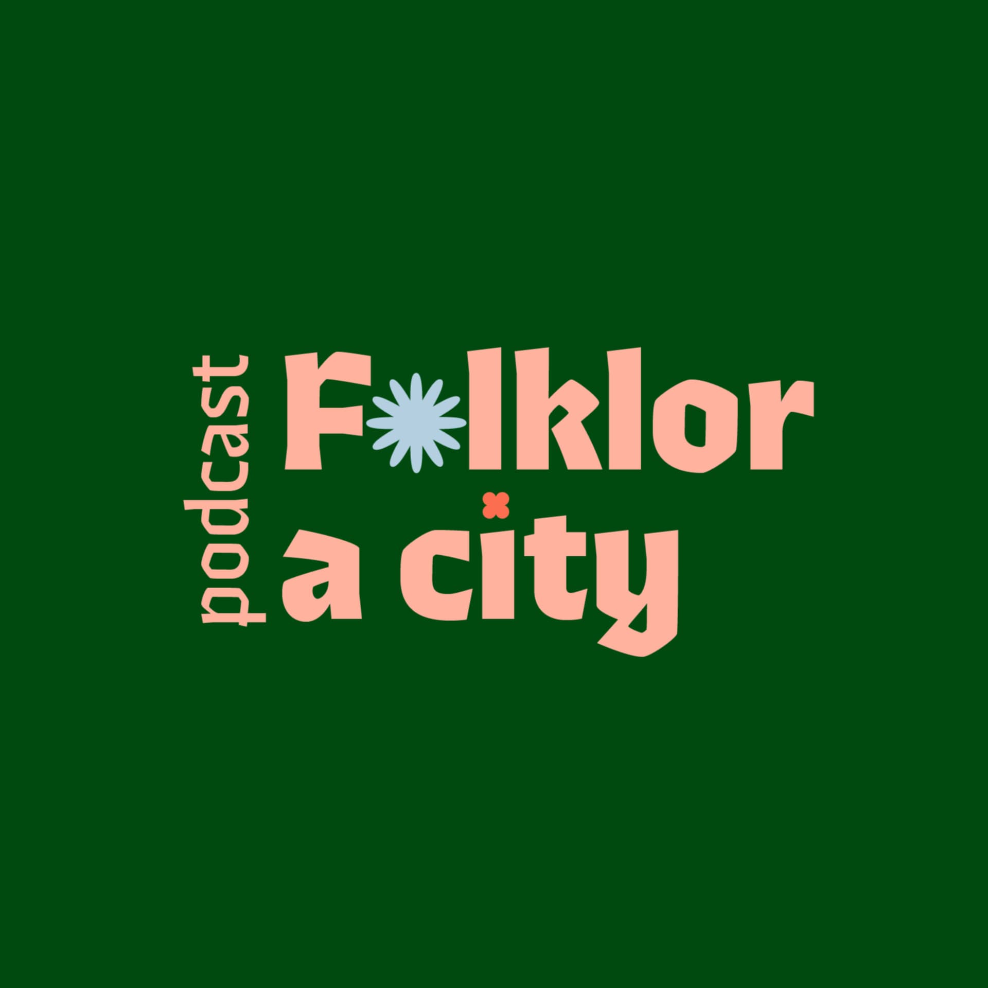 Folklor a city podcast - Podcasts