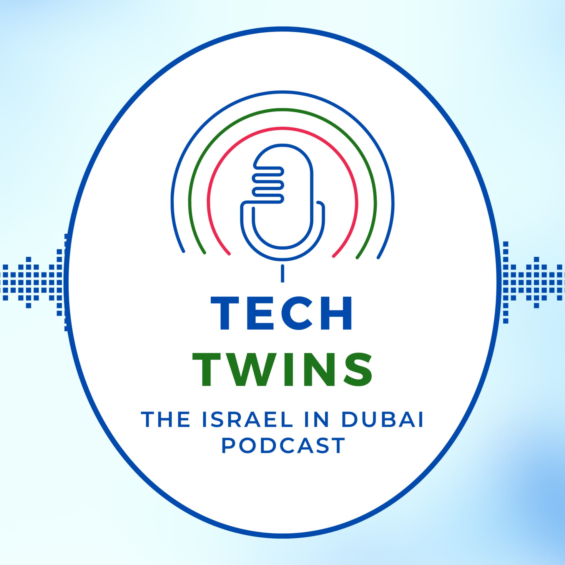 Tech Twins - the Israel in Dubai Podcast - Podcasts