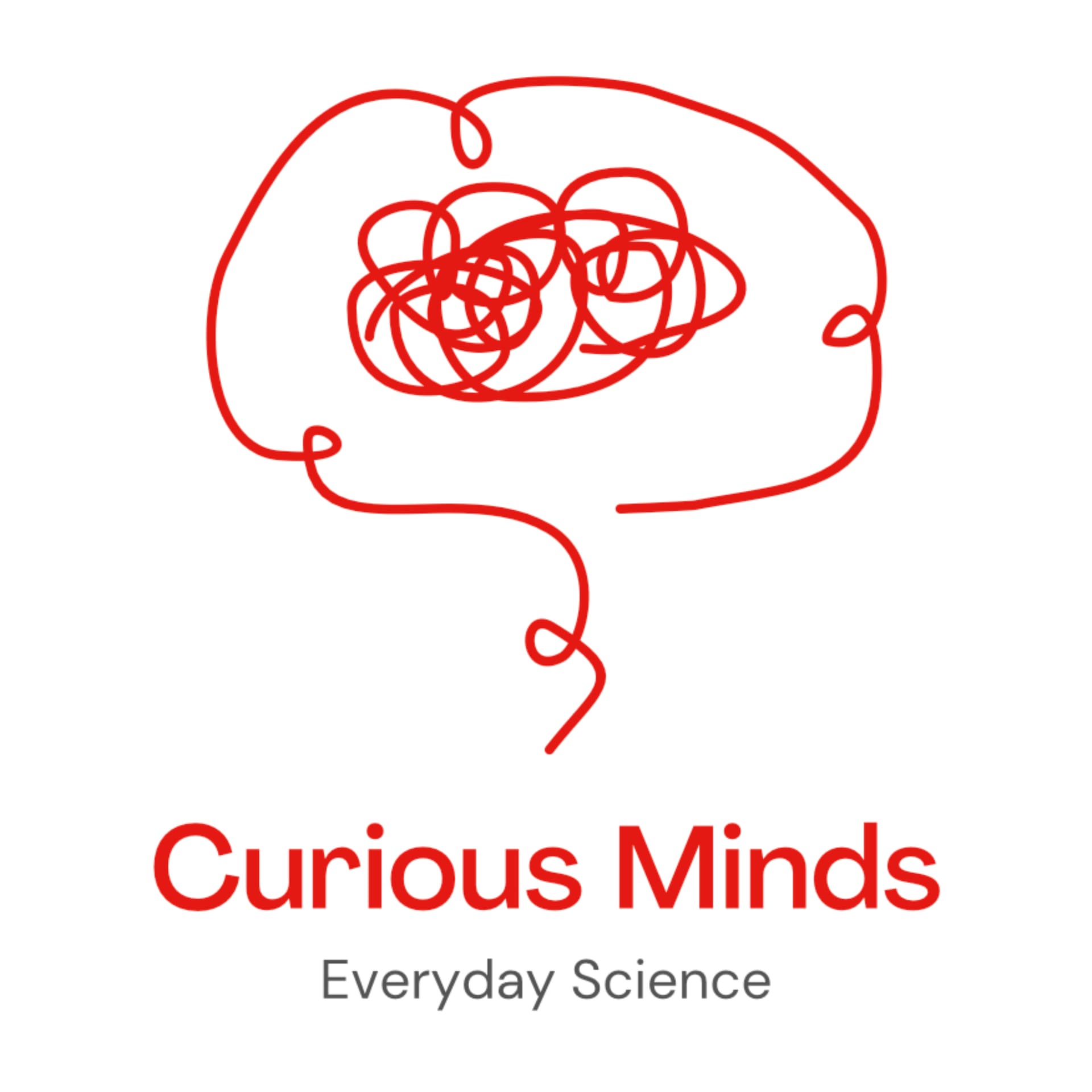 Curious Minds X: Science for Everyday Explorers - Podcasts
