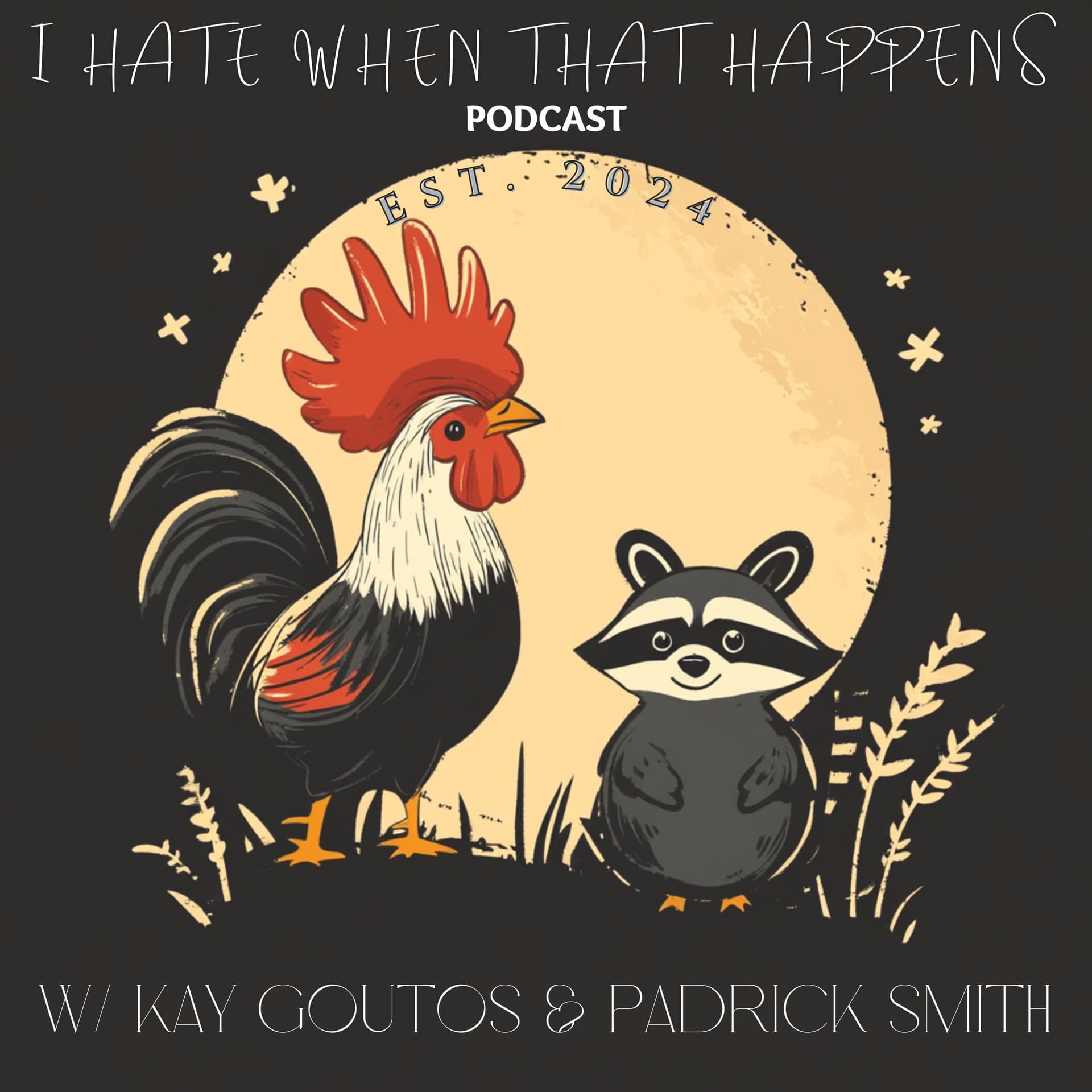 I Hate When That Happens - Podcasts