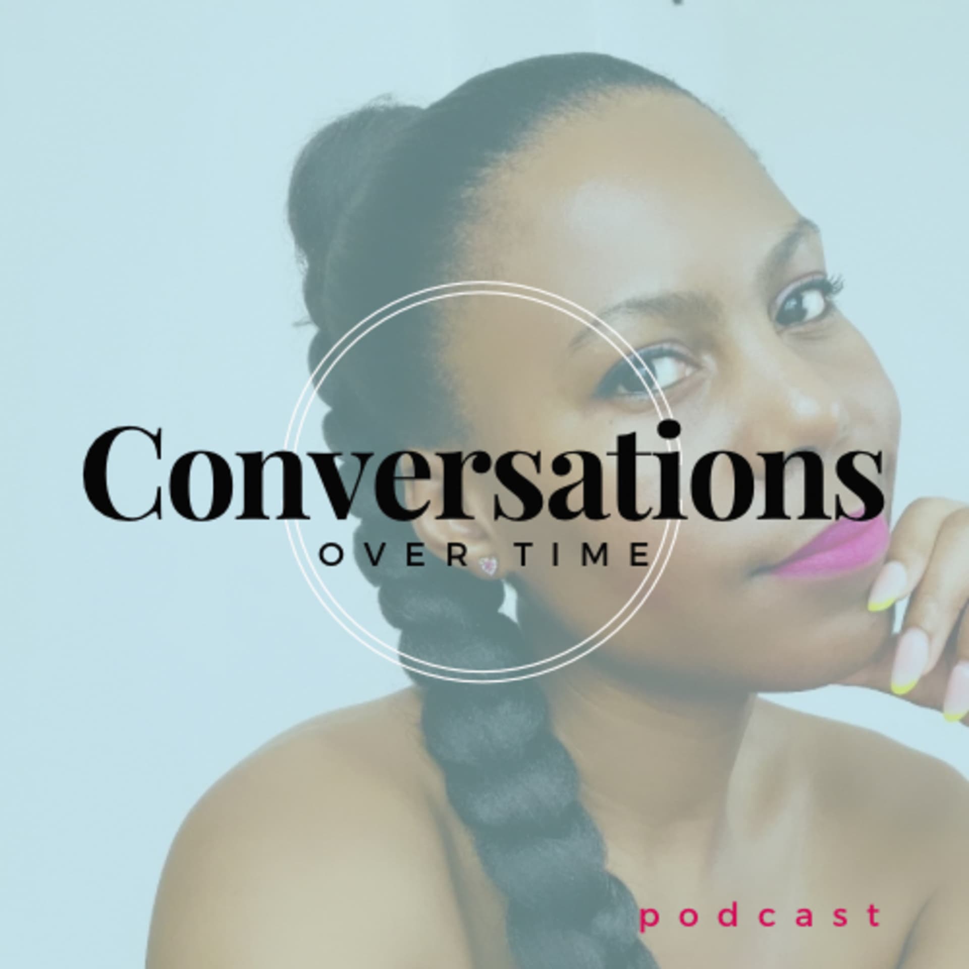 Conversations Over Time - Podcasts