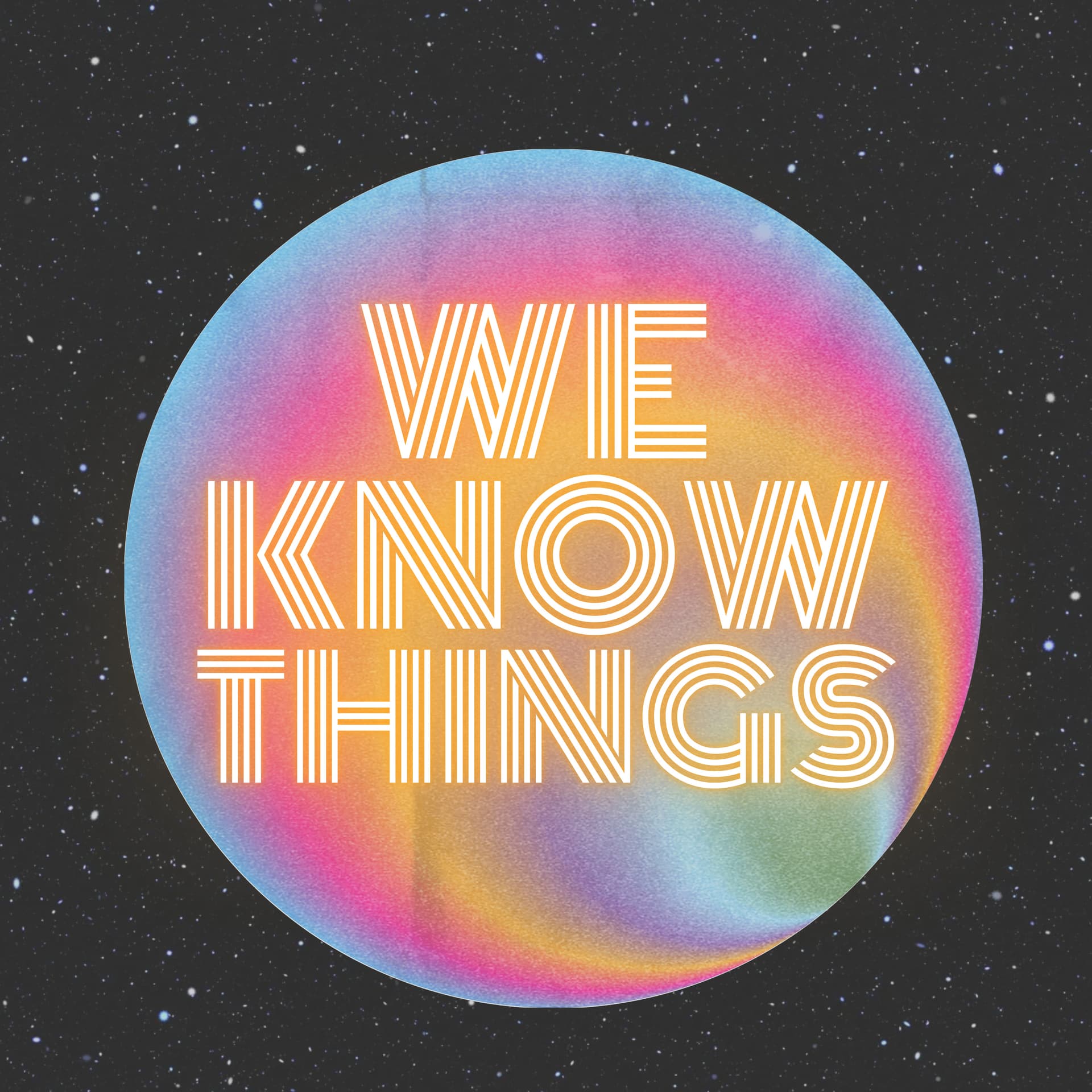 We Know Things - Podcasts