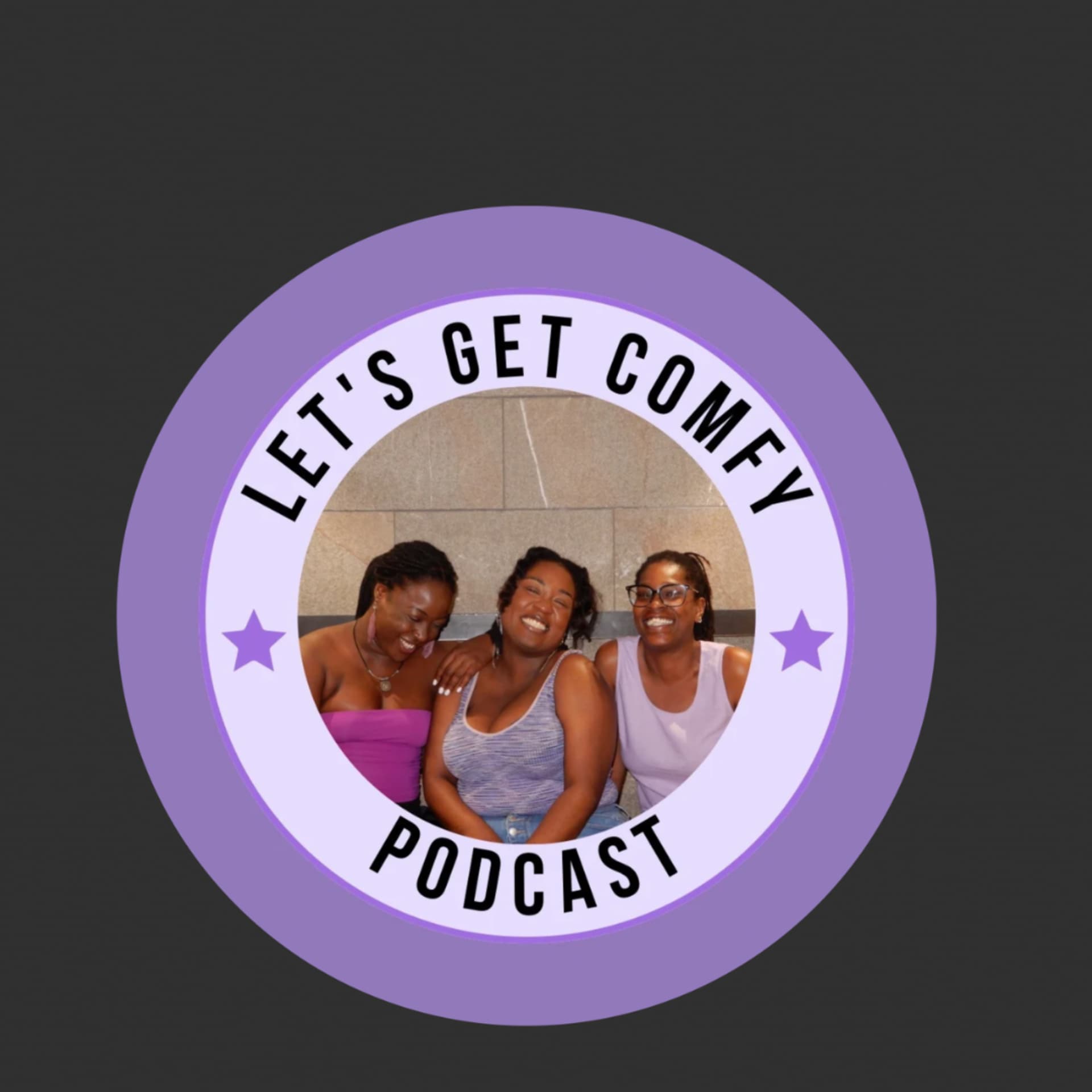 Let's get comfy - Podcasts