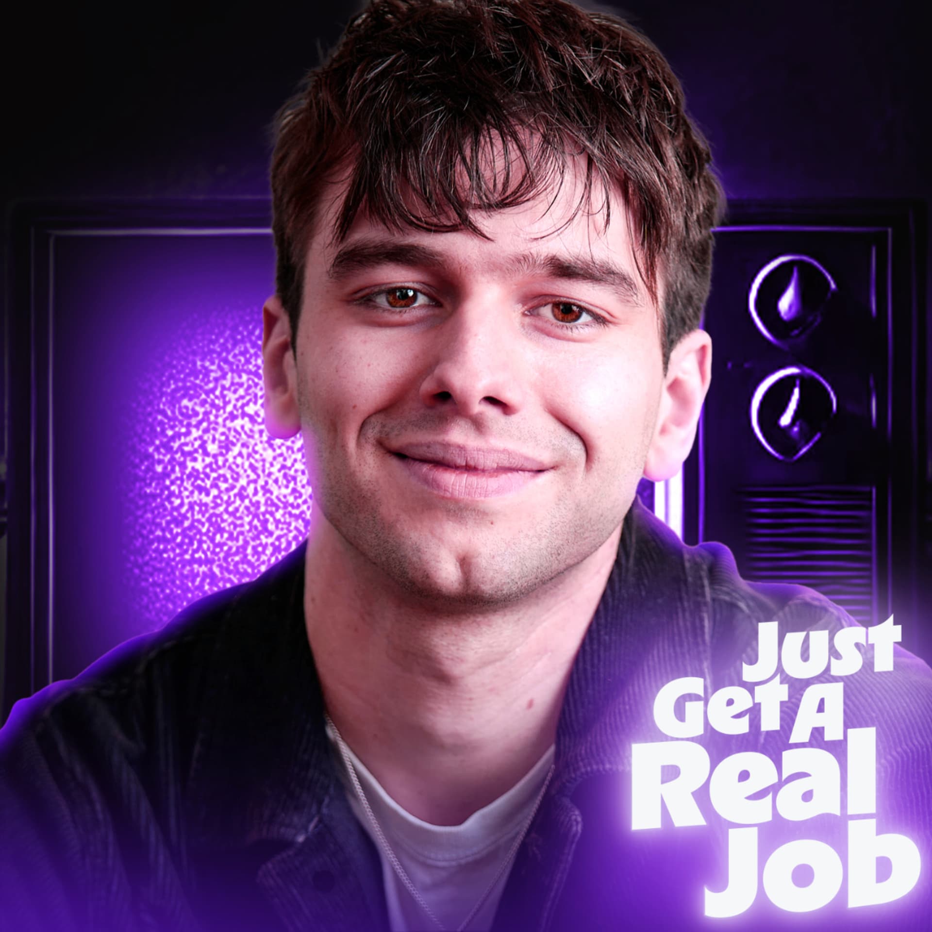 Just Get A Real Job - Podcasts