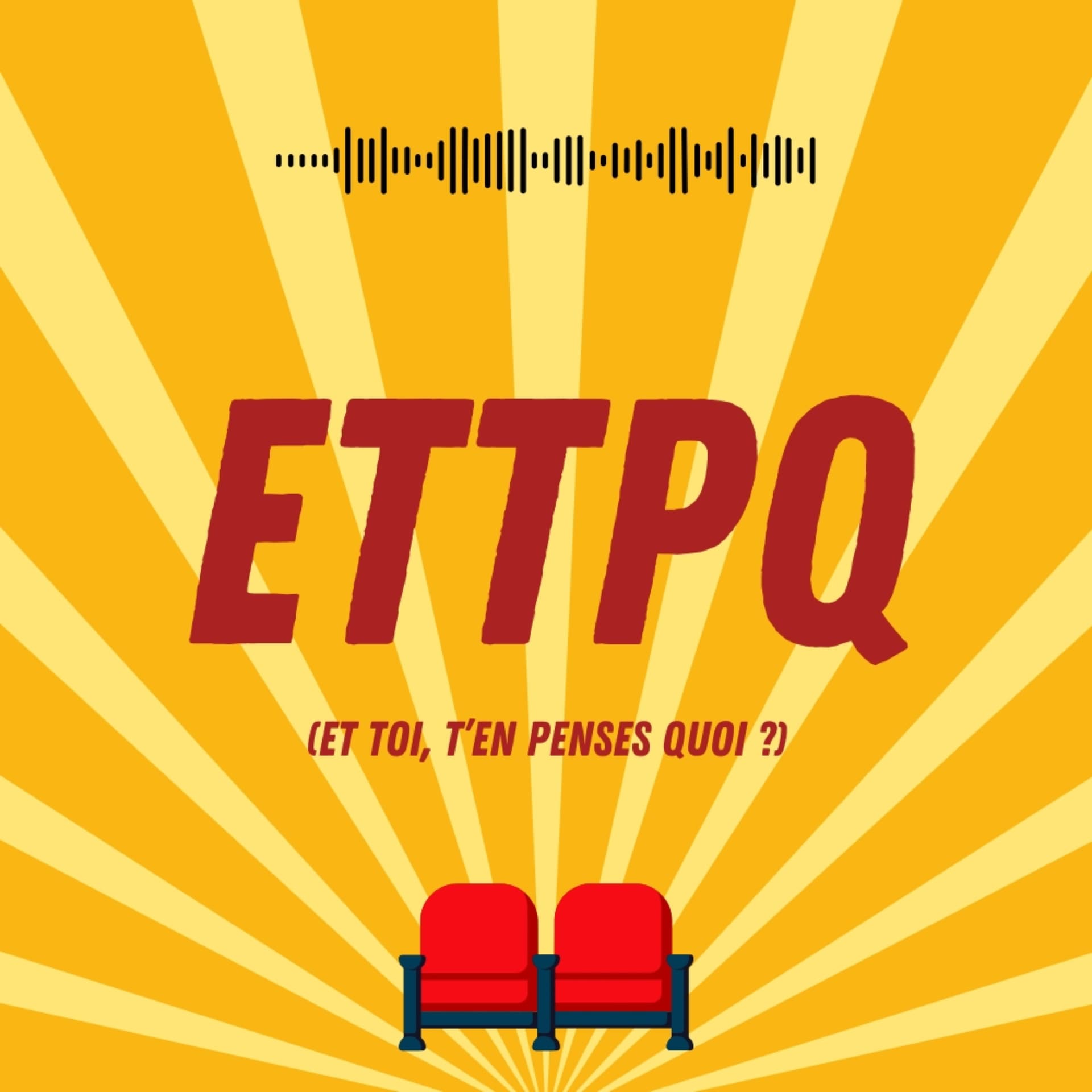 ETTPQ (Et toi, t'en penses quoi ?) - Podcasts