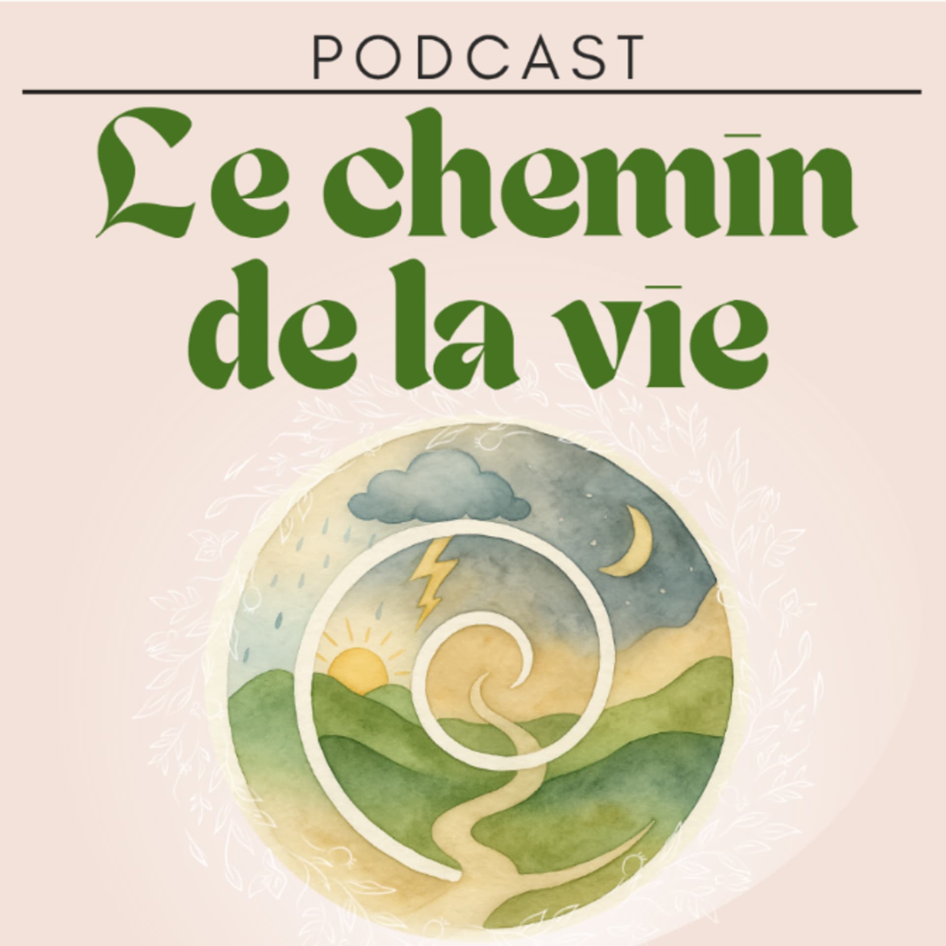 Le chemin de la vie -Un espace pour ralentir, se découvrir et transformer le quotidien - Podcasts