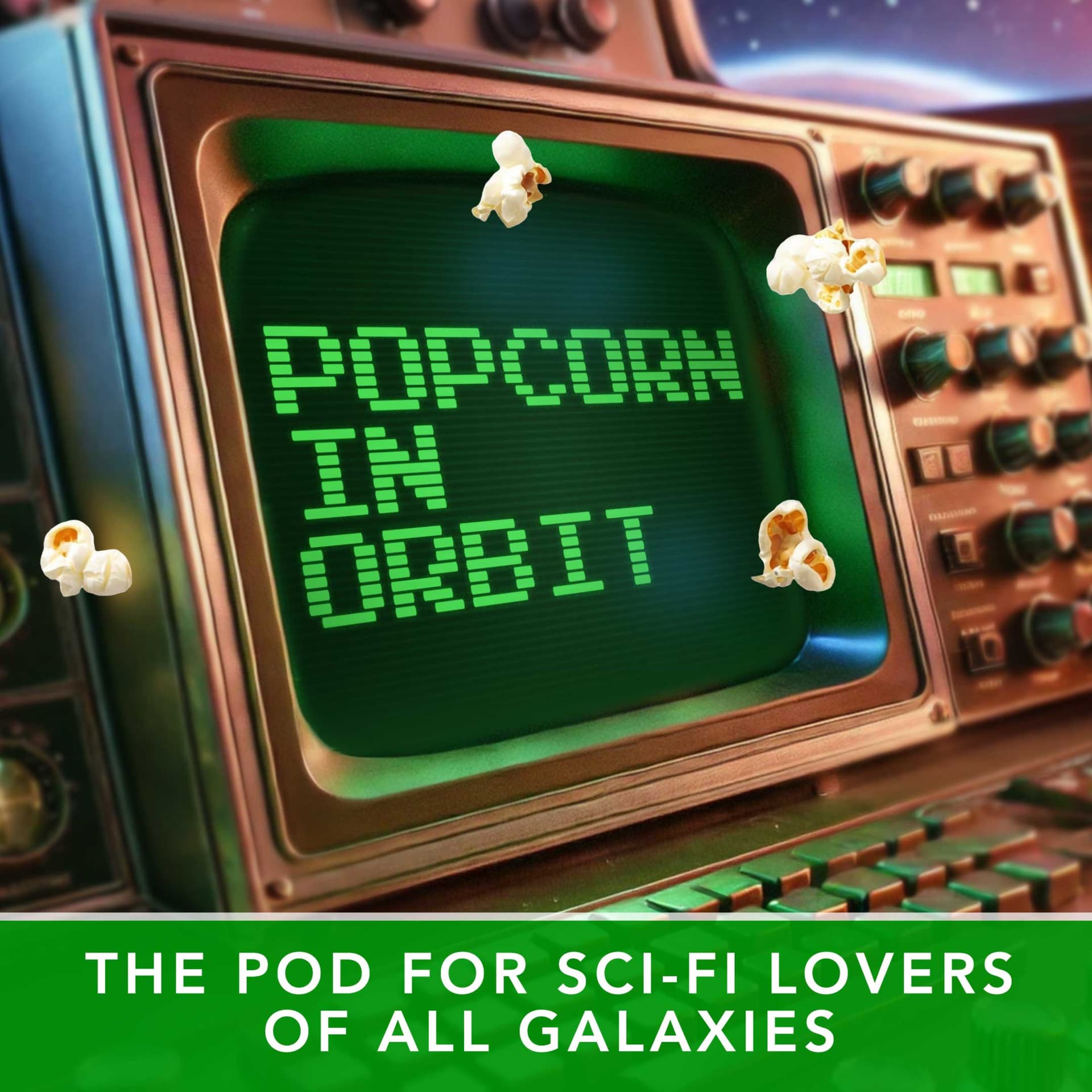 Popcorn in Orbit - Podcasts