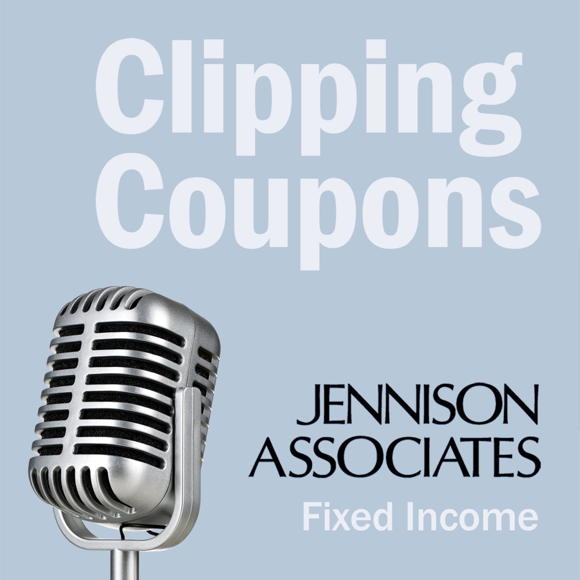 Clipping Coupons with Jennison Fixed Income - Podcasts