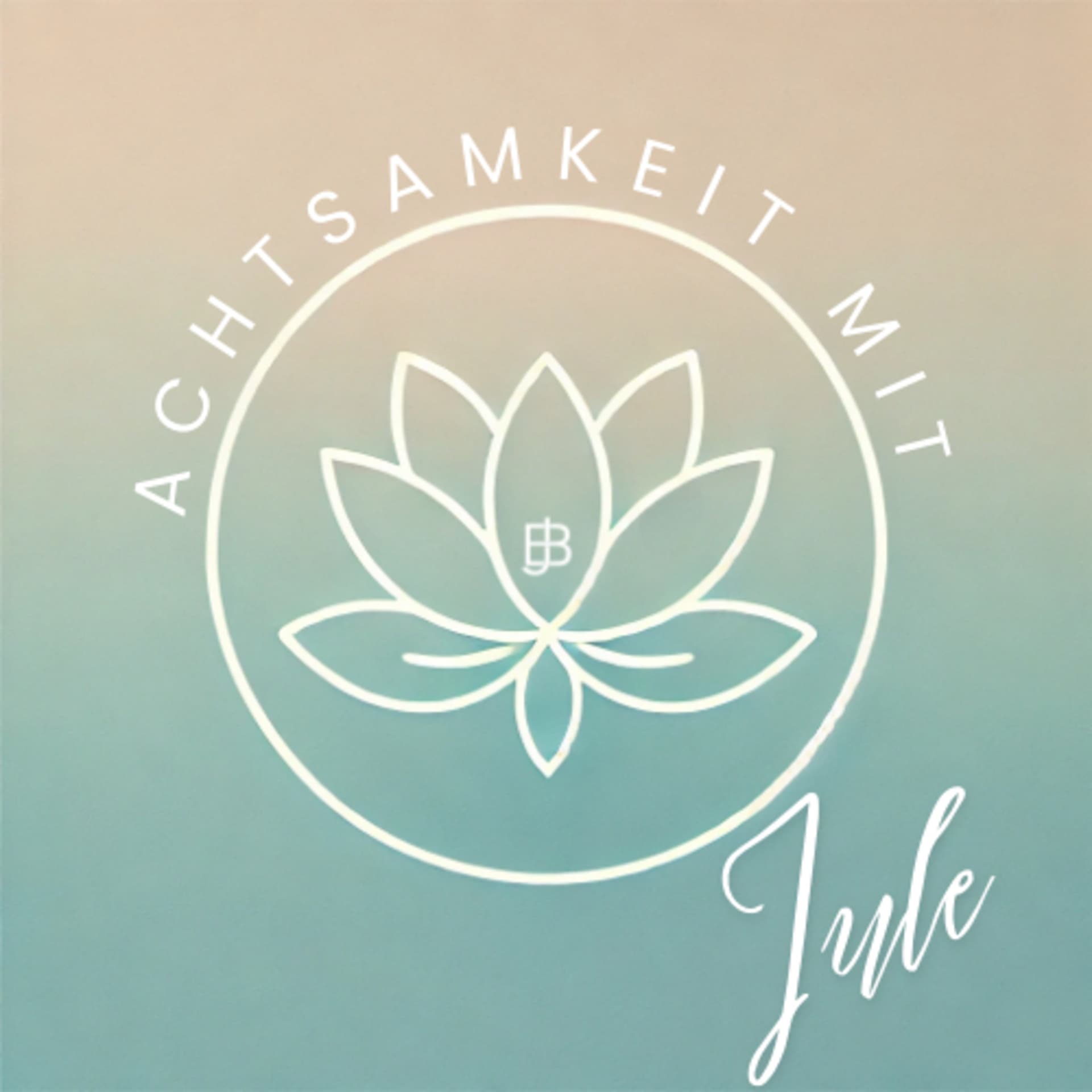Achtsamkeit mit Jule - Podcasts