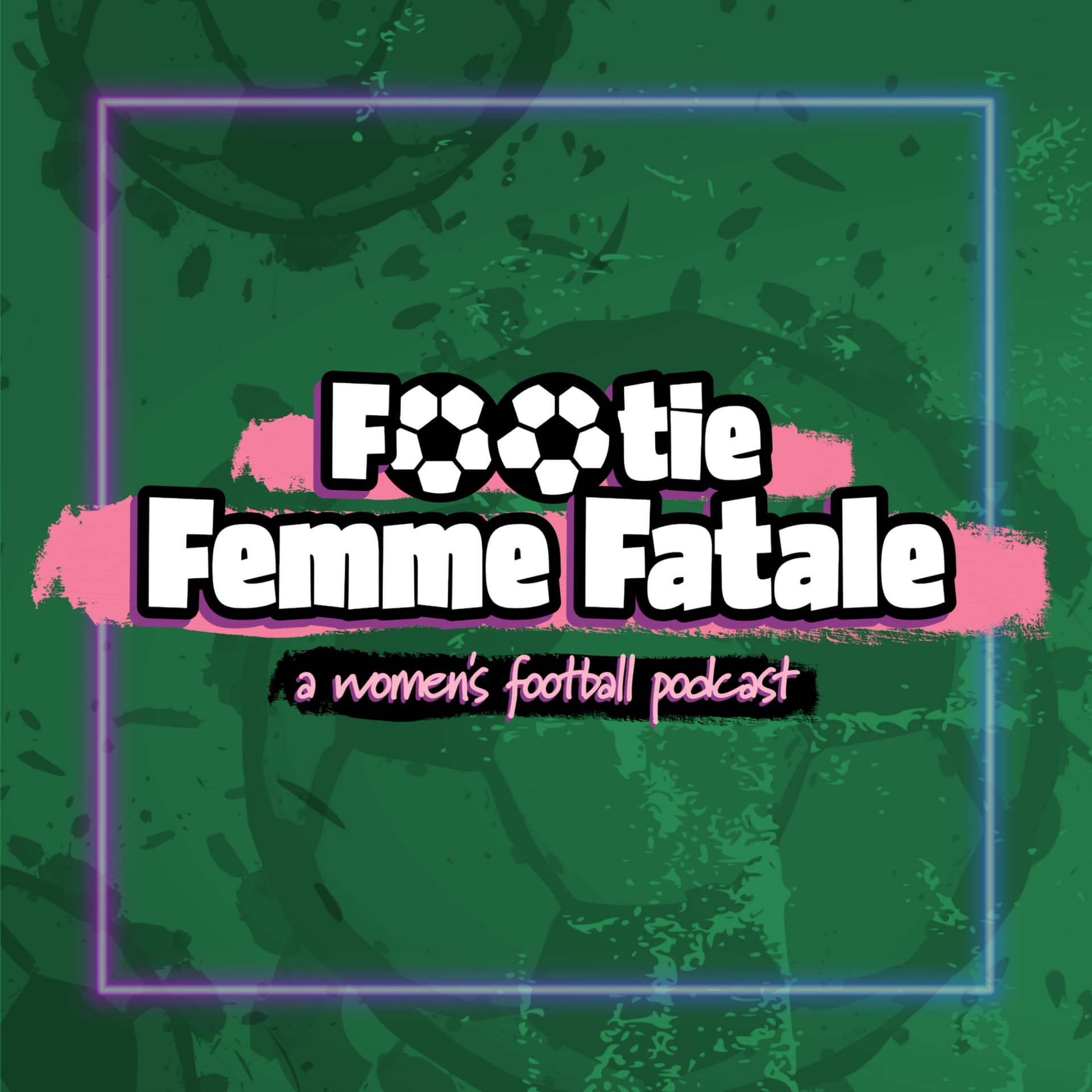 Footie Femme Fatale, a women's football podcast - Podcasts