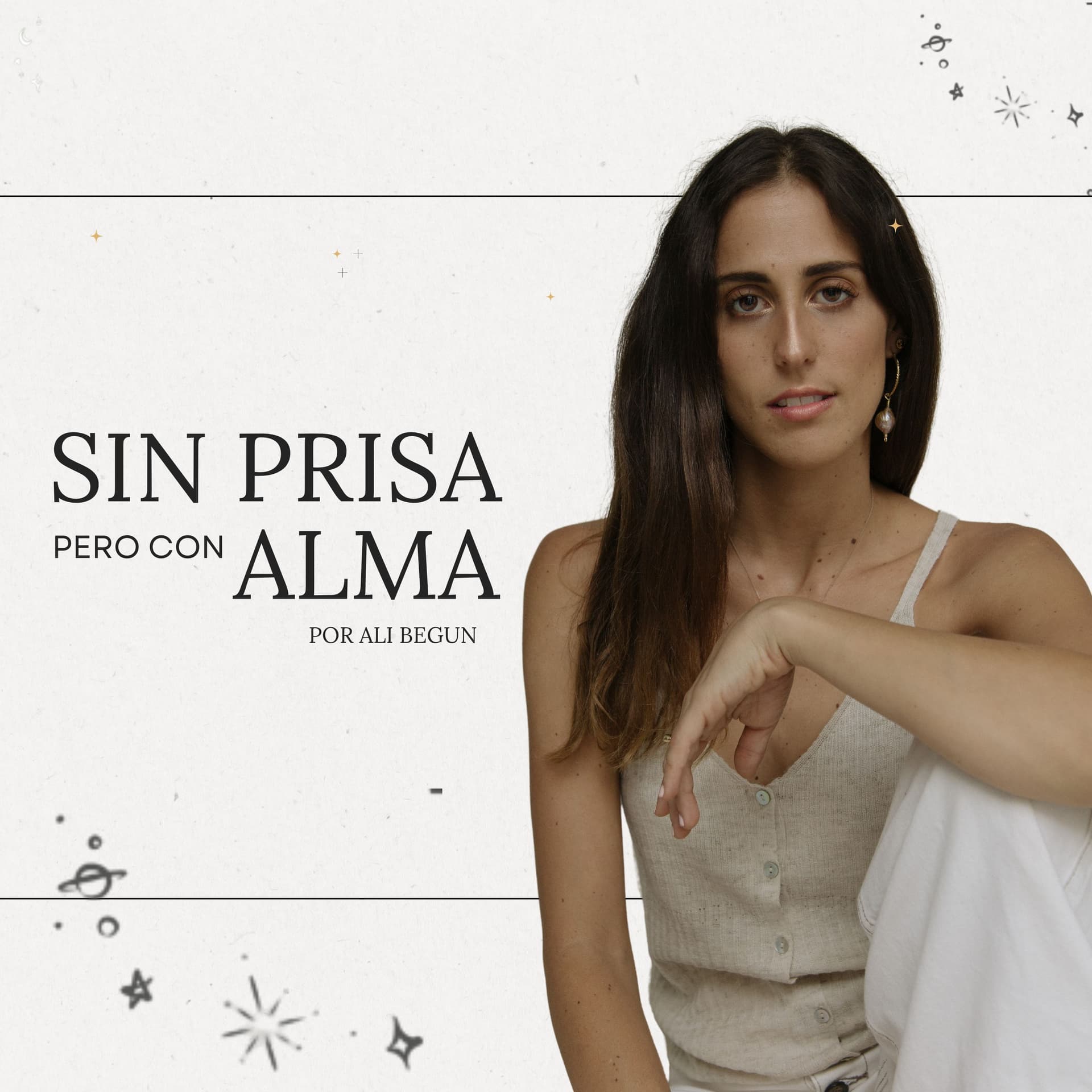 Sin Prisa Pero Con Alma con Ali Begun - Podcasts