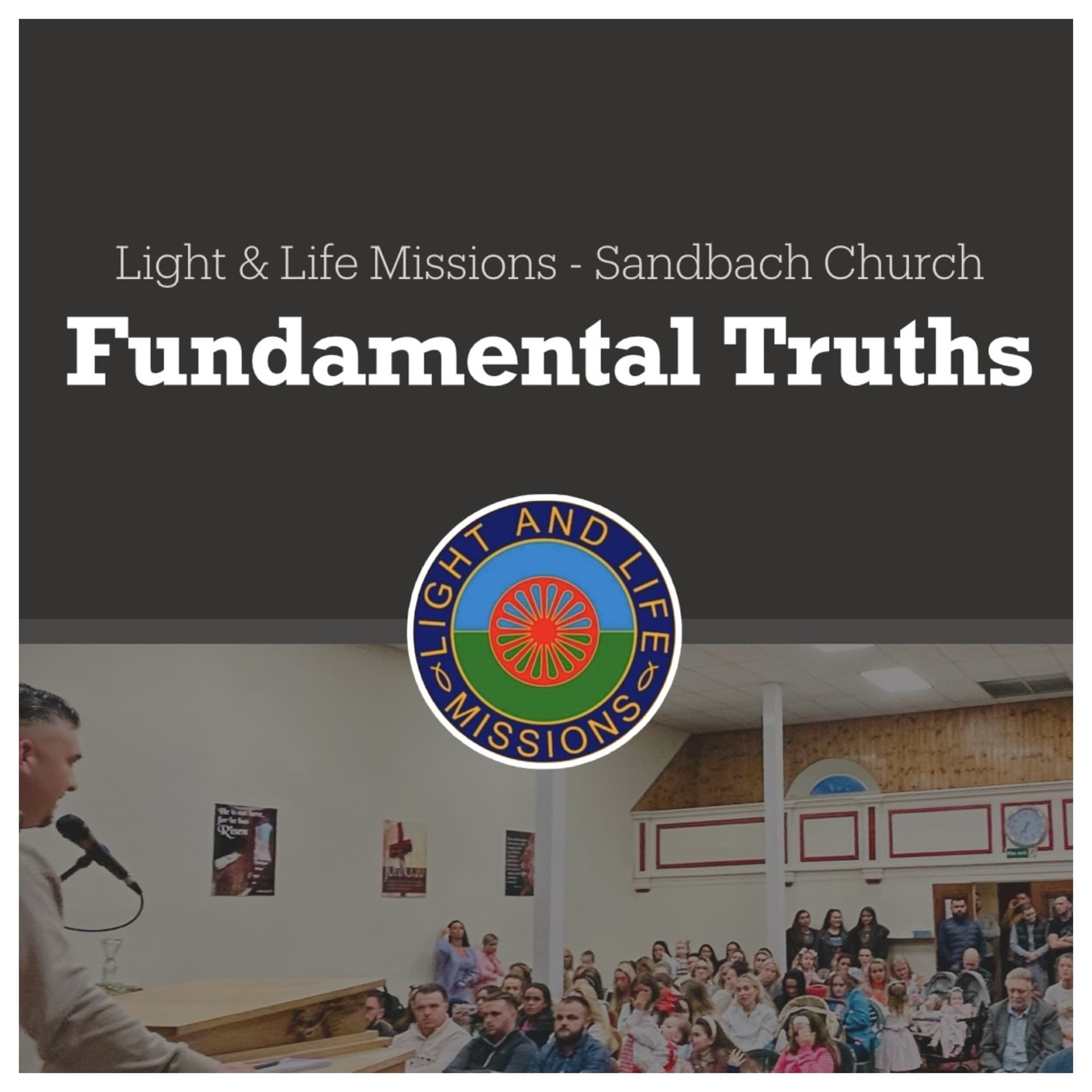 Light and Life Missions - Sandbach Church - Fundamental Truths - Podcasts