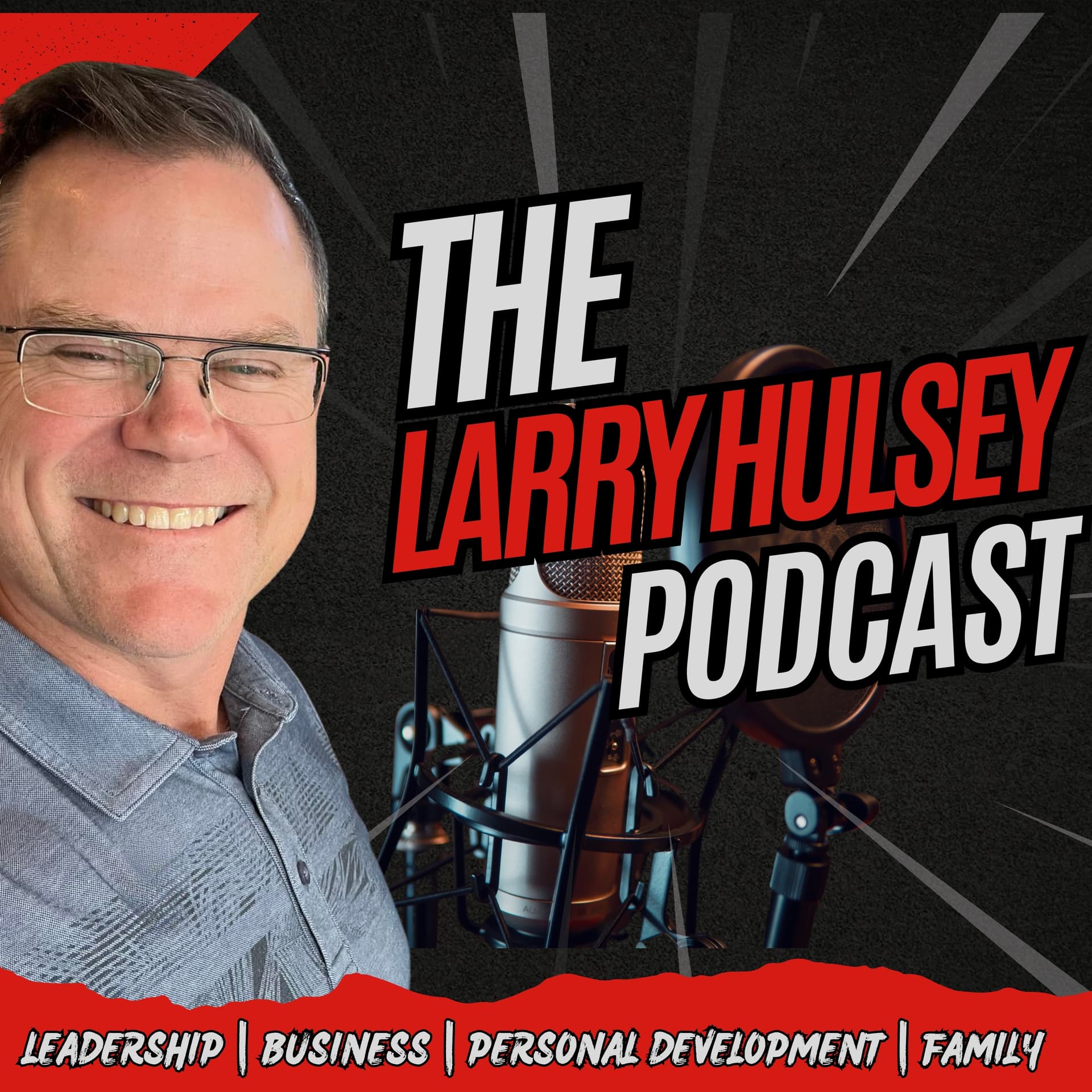 The Larry Hulsey Podcast - Podcasts