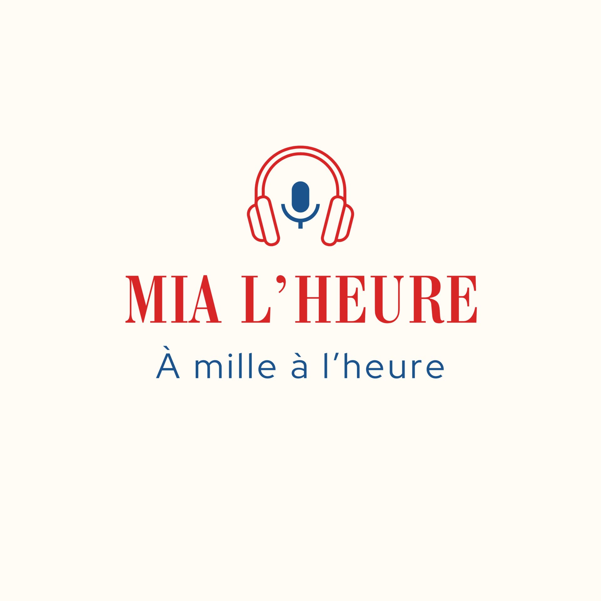 Mia L'heure - Podcasts