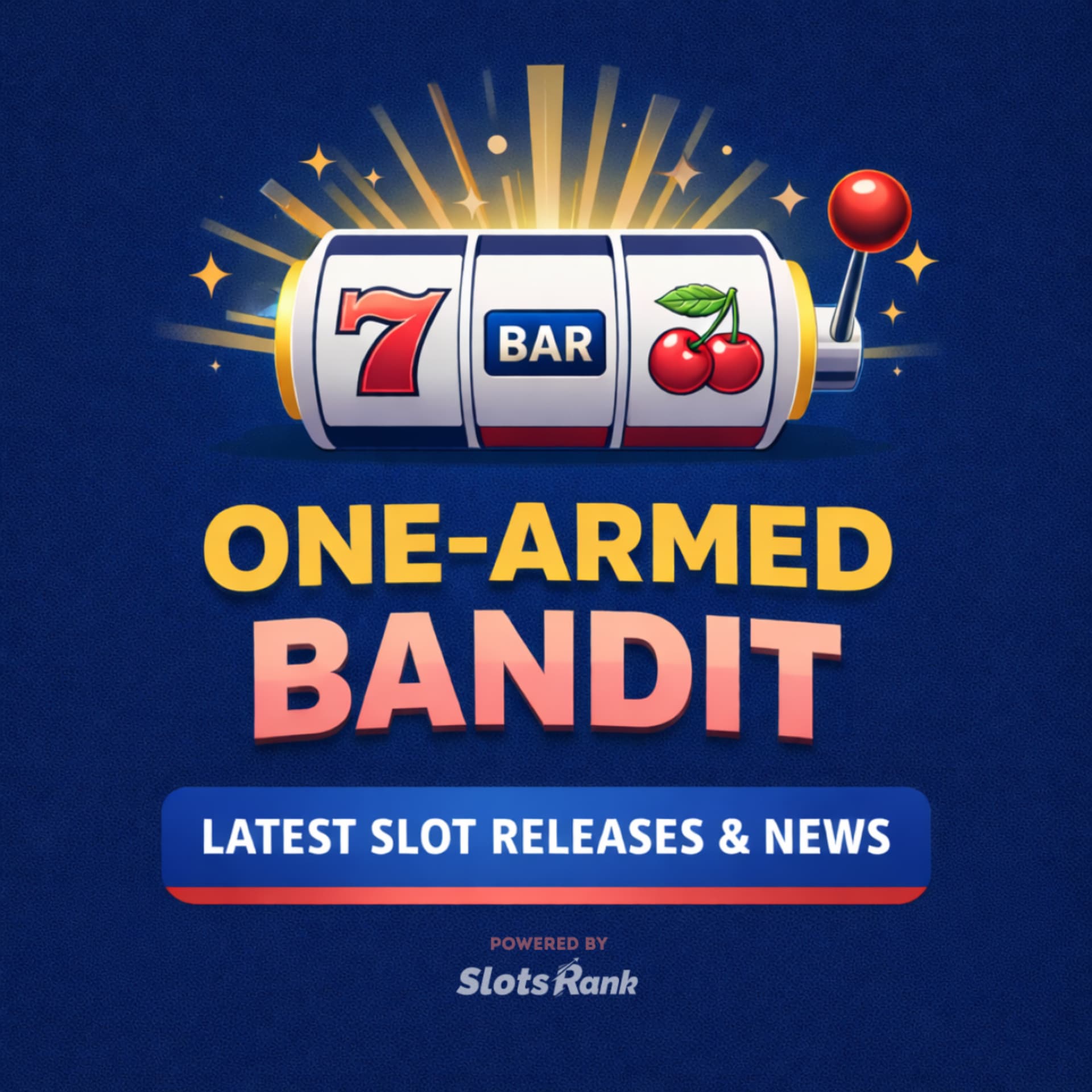 One-Armed Bandit: Latest Slot Releases & News - Podcasts