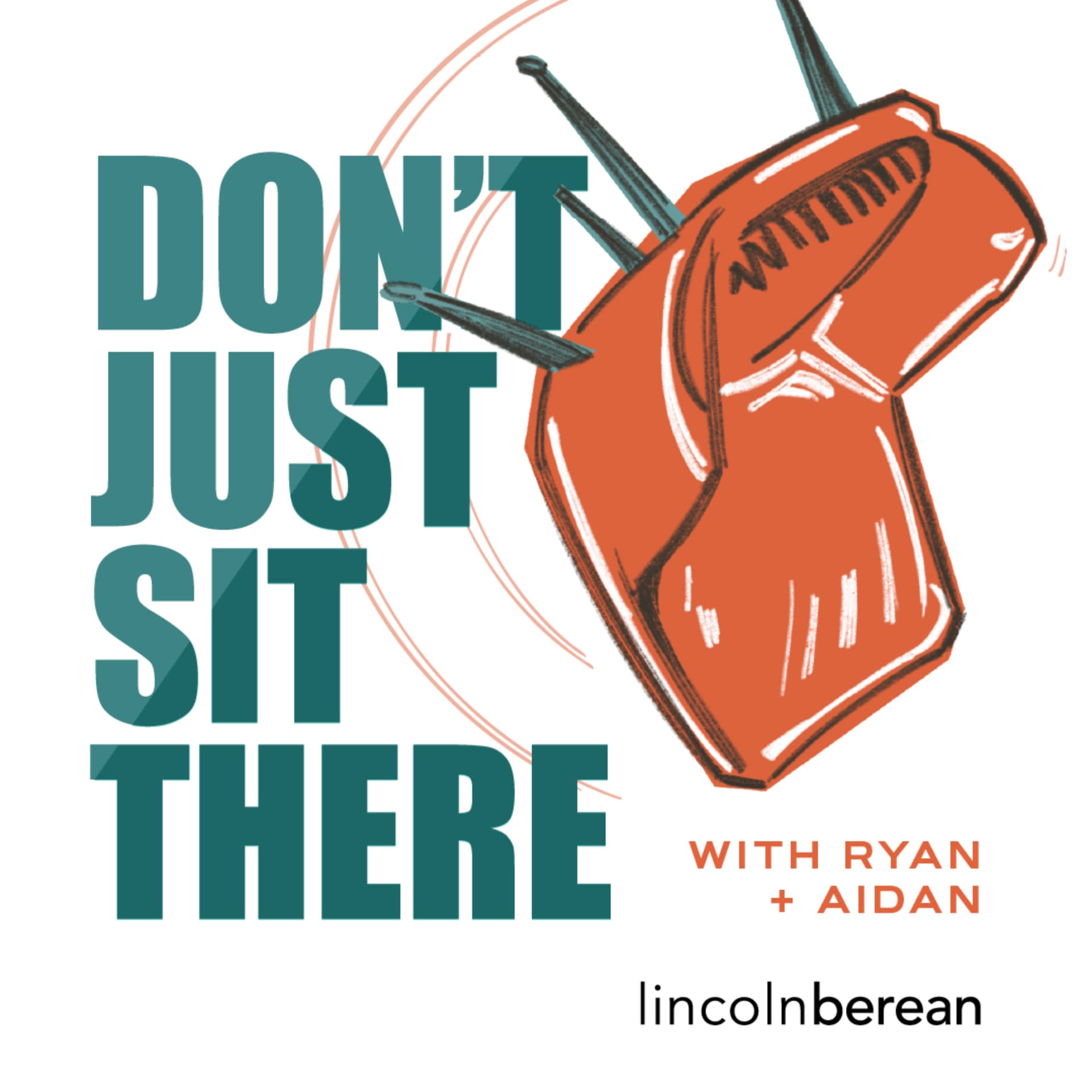 Don't Just Sit There! - Podcasts