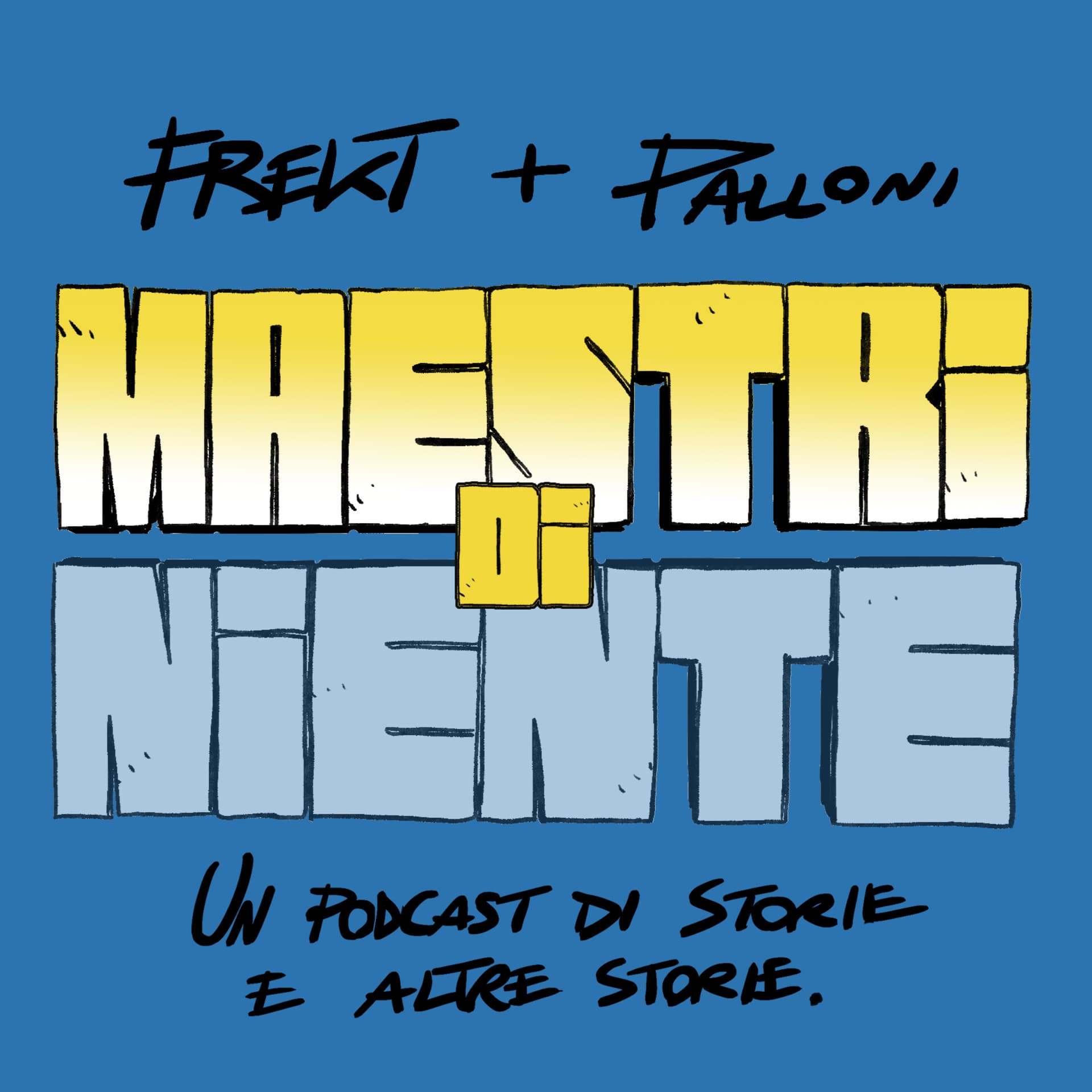 Maestri di Niente - Podcasts