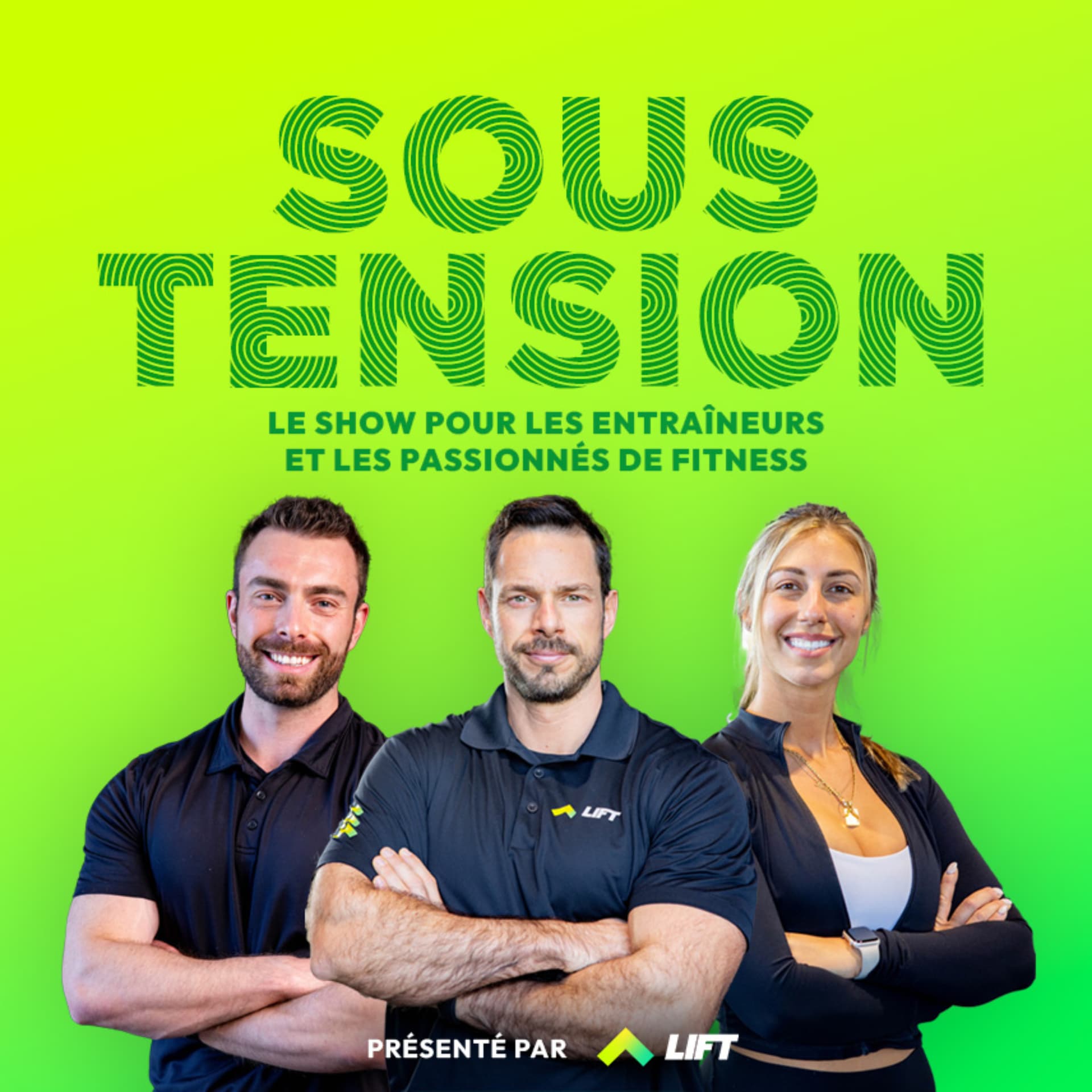 Sous Tension - présenté par LIFT Institut - Podcasts