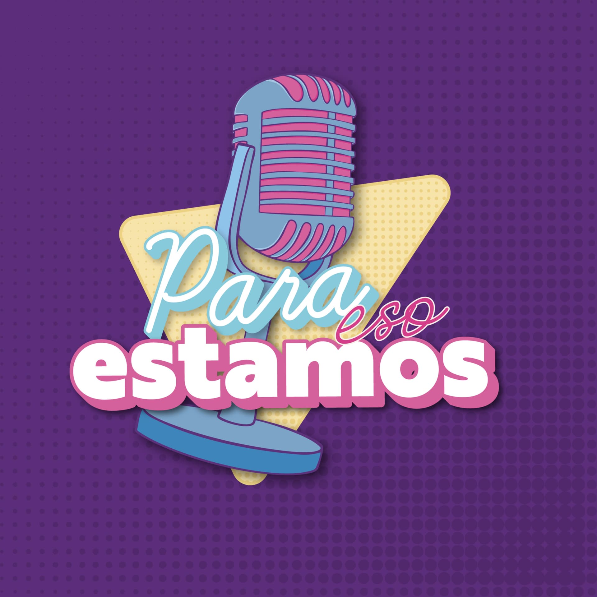 Para eso estamos - Podcasts