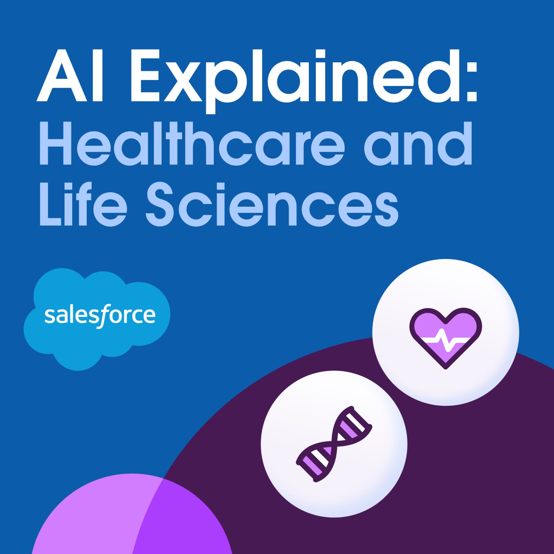 AI Explained: Healthcare and Life Sciences - Podcasts