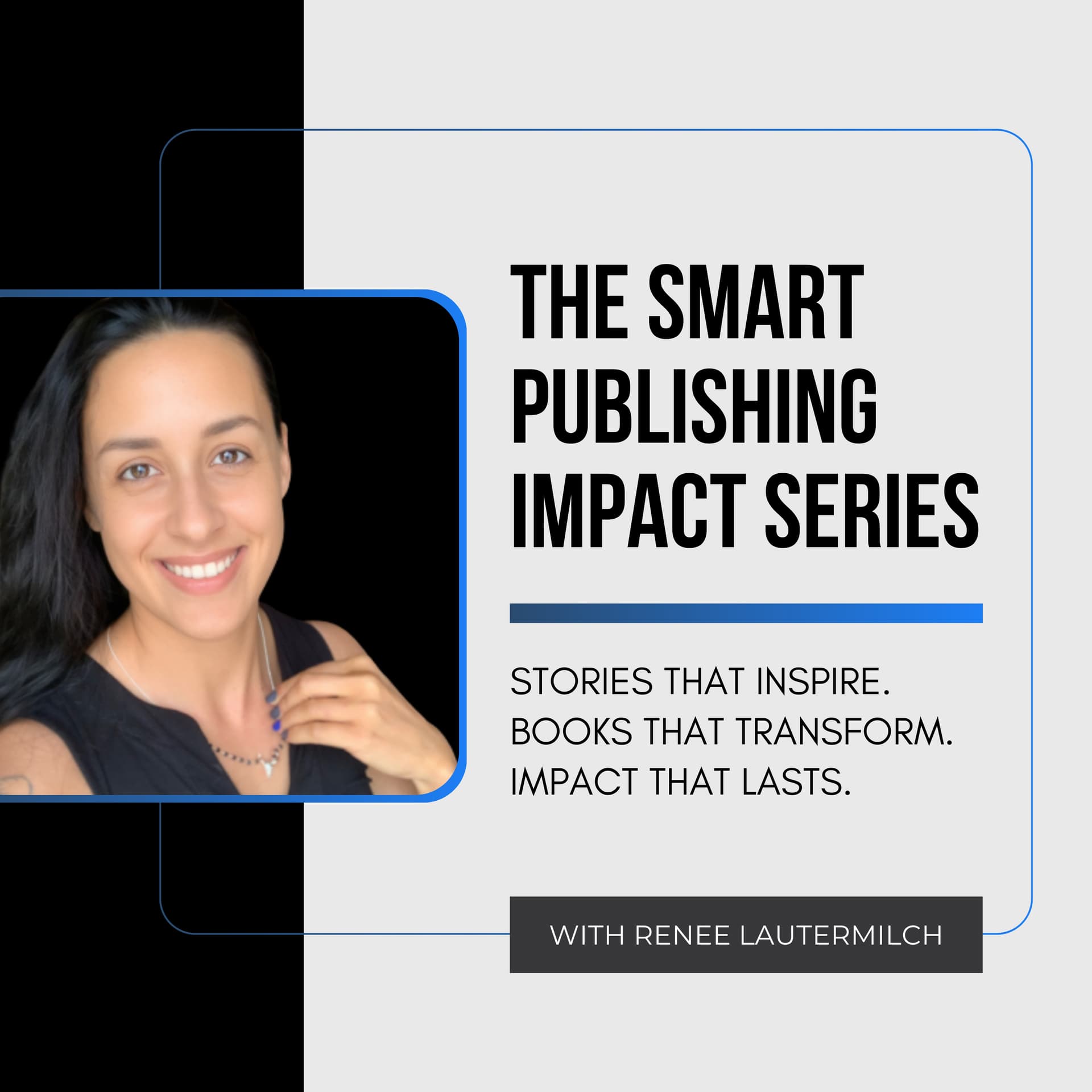 The Smart Publishing Impact Series - Podcasts
