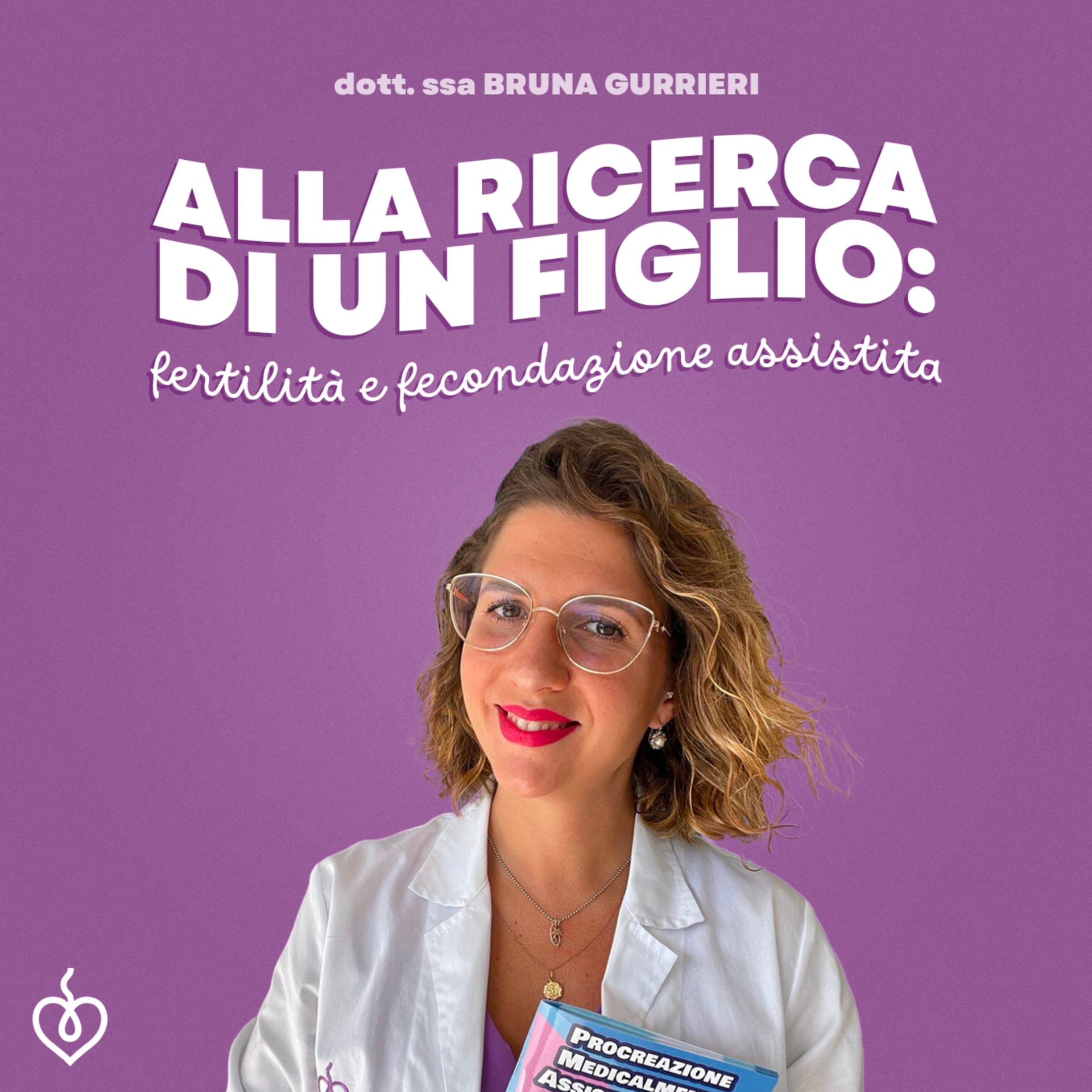 Alla ricerca di un figlio: fertilità e fecondazione assistita - Podcasts