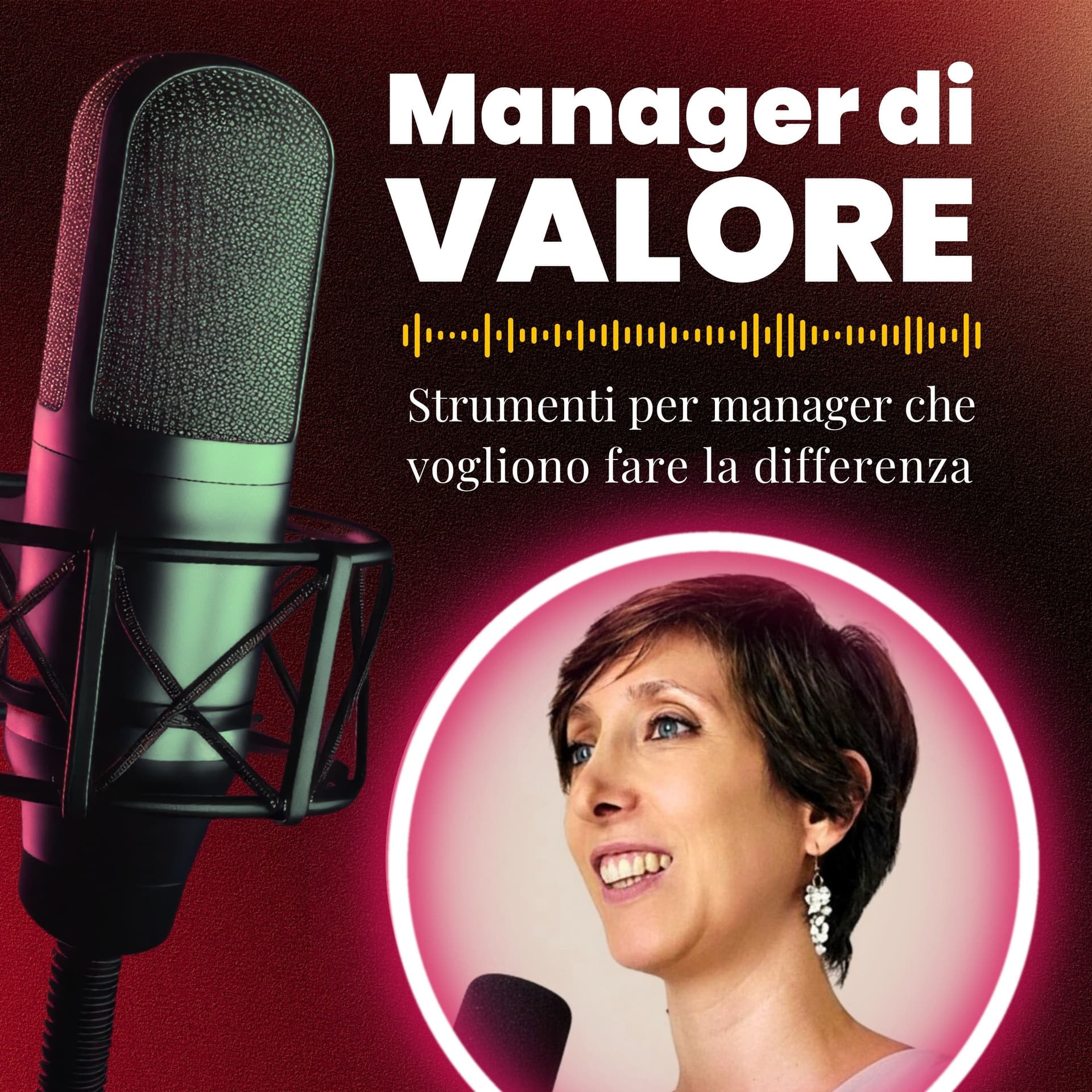 Manager di VALORE: strumenti per manager che vogliono fare la differenza. - Podcasts