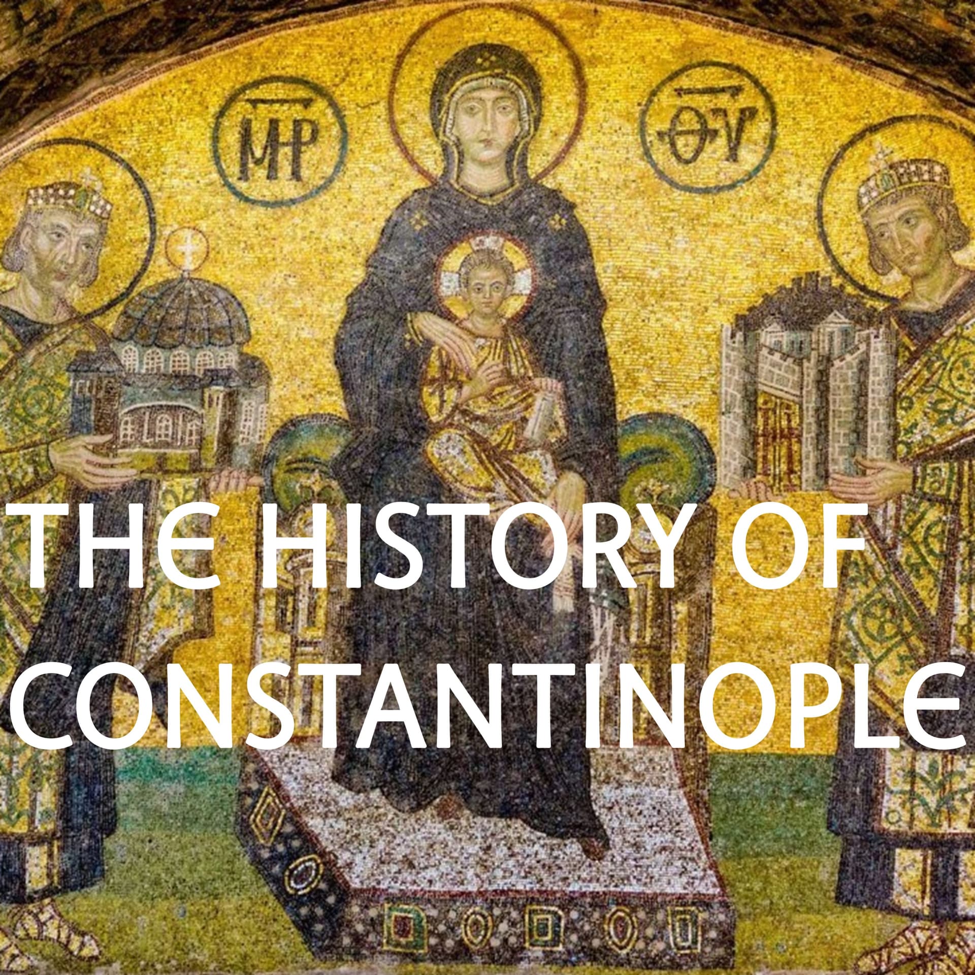 The History of Constantinople - Podcasts