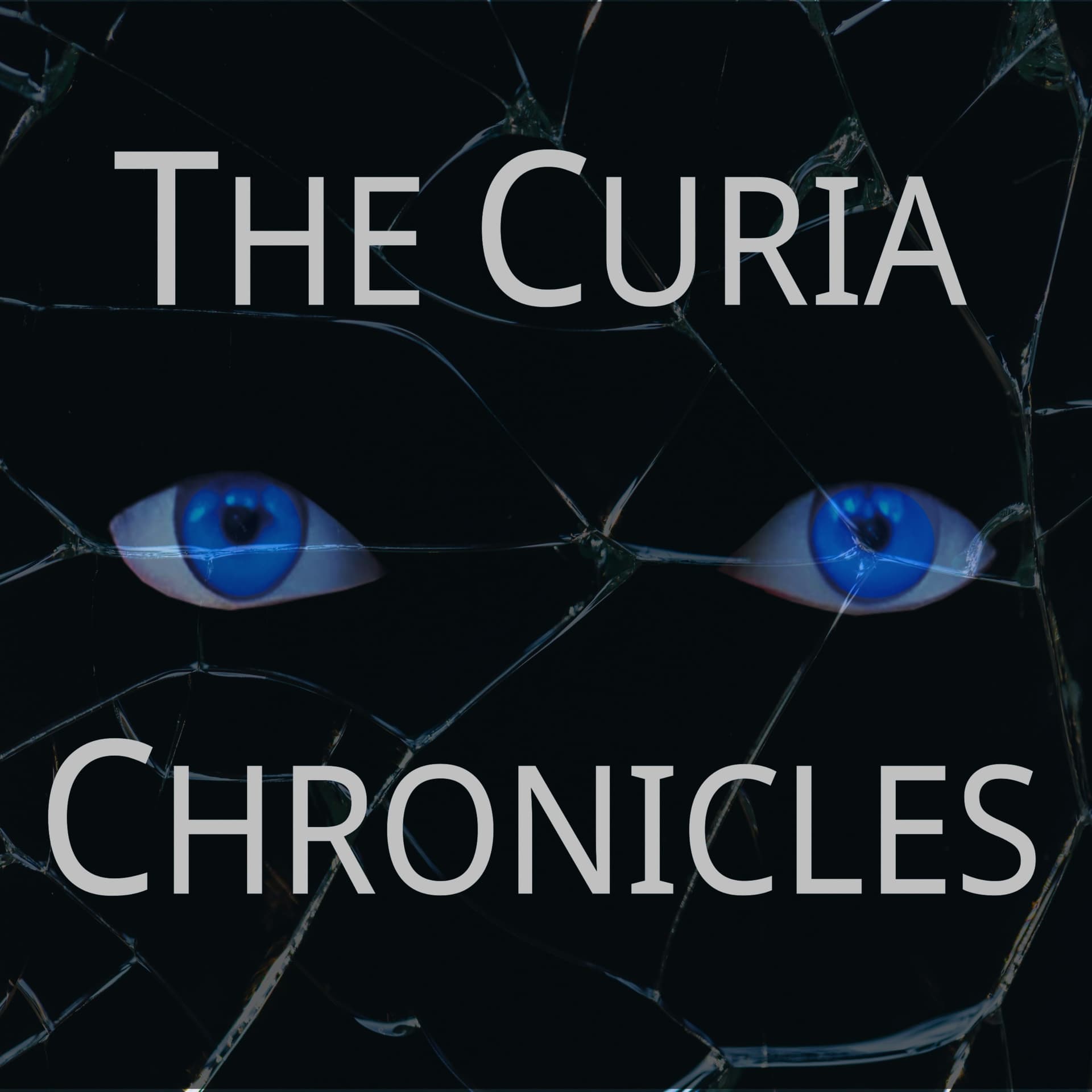 The Curia Chronicles - Podcasts