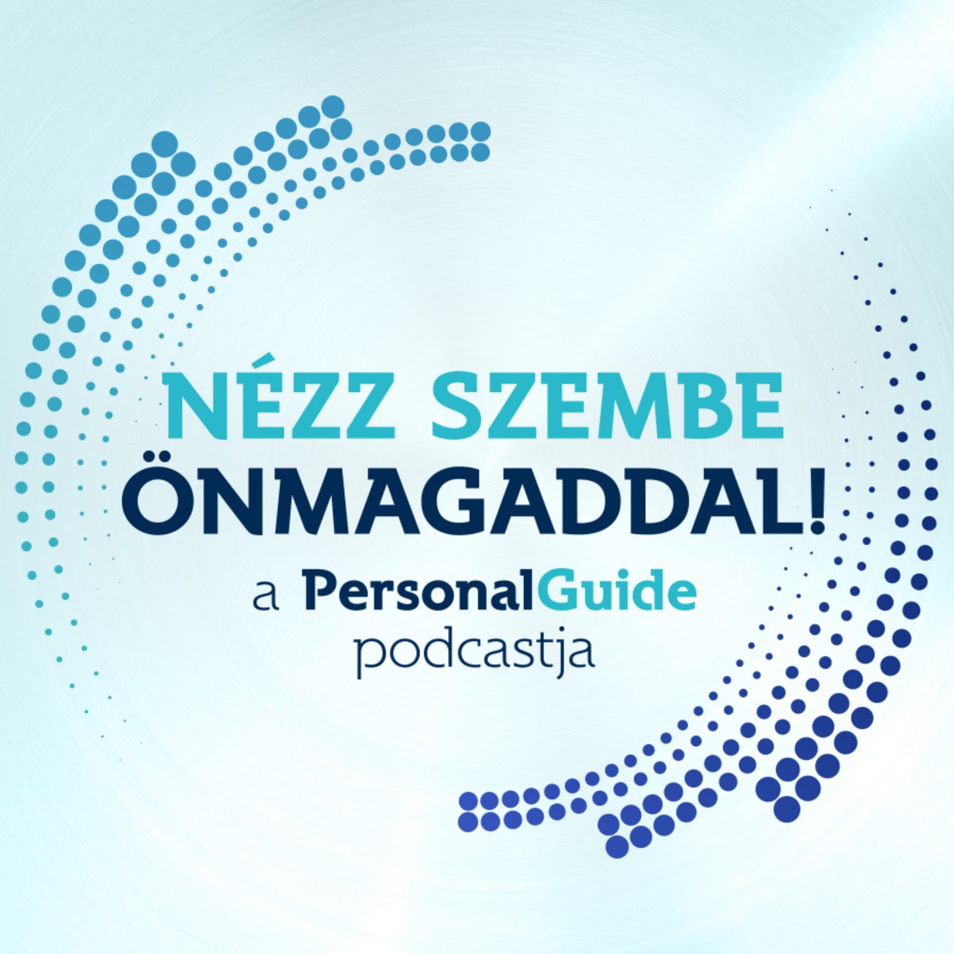 Nézz szembe önmagaddal! - a PersonalGuide podcastja - Podcasts