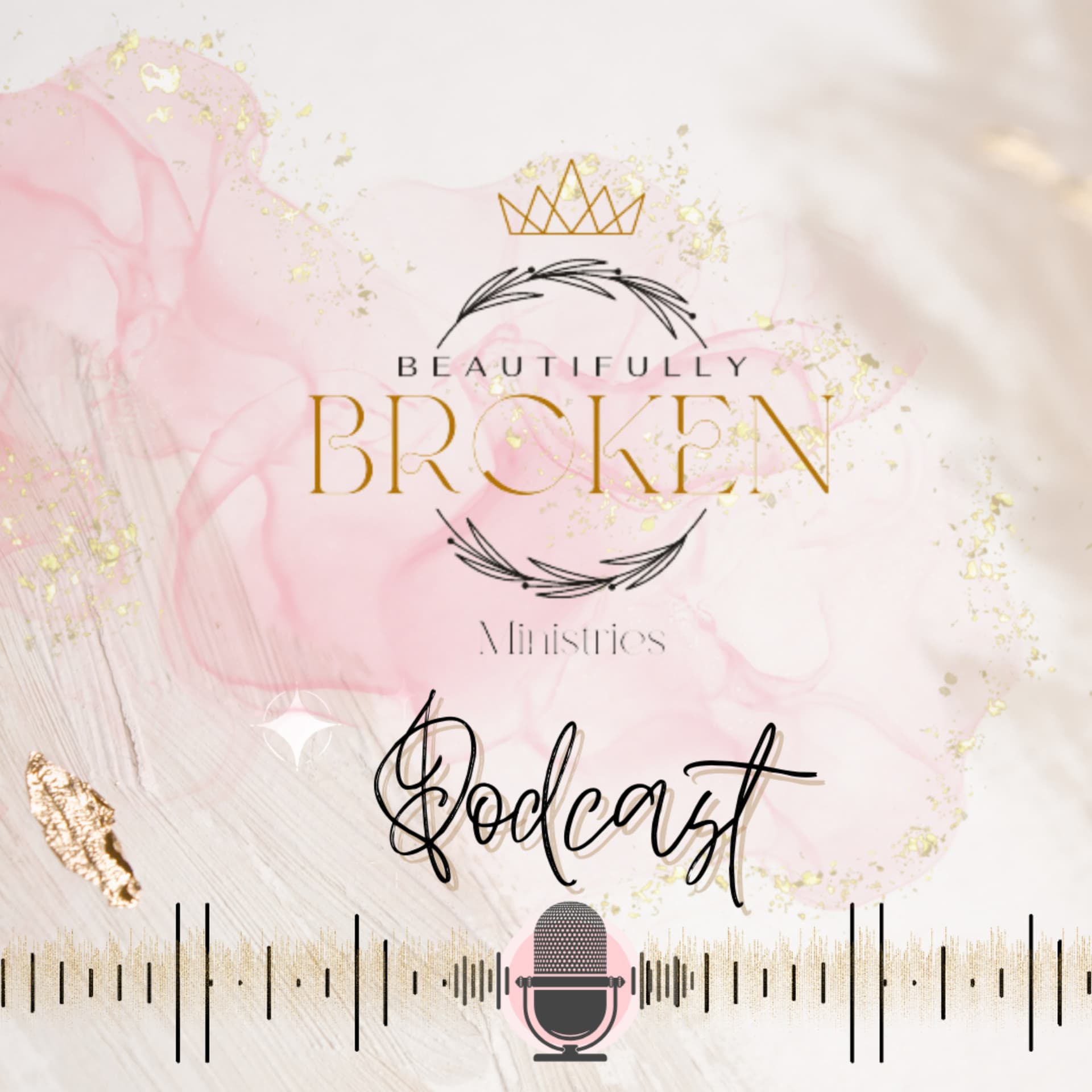 Beautifully Broken Ministries - Podcasts