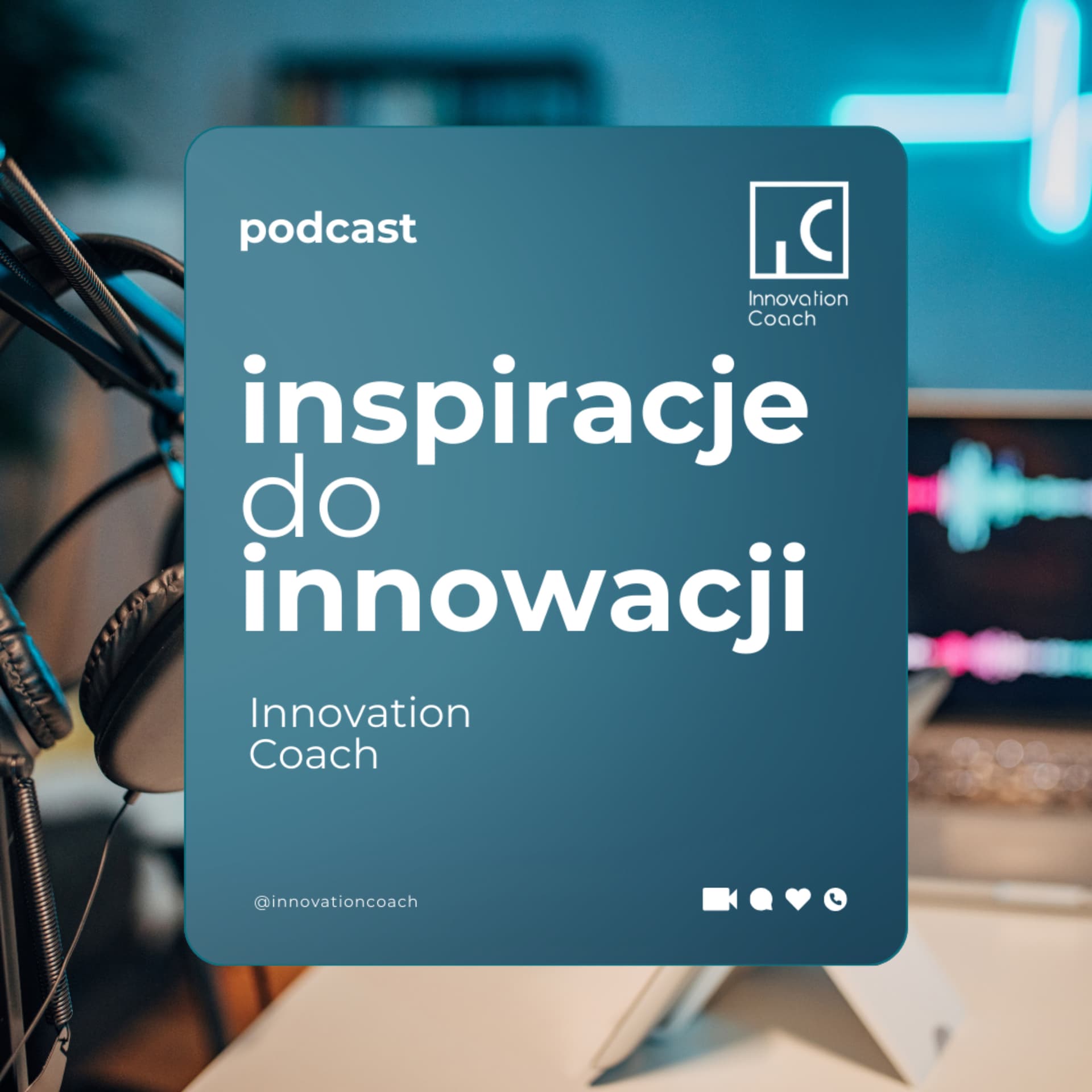 Innovation Coach - Inspiracje do Innowacji - Podcasts