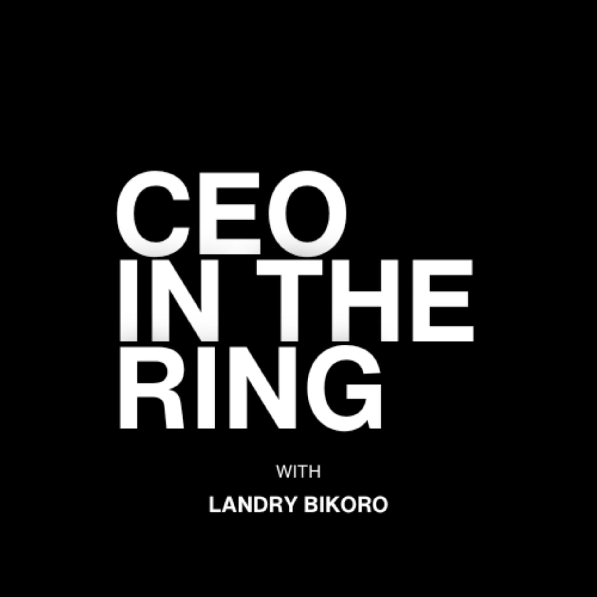 CEO in the Ring - Podcasts