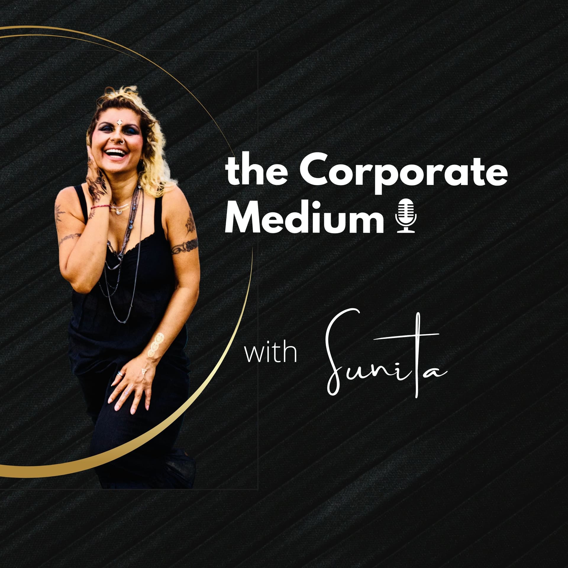Sunita| The Corporate Medium - Podcasts