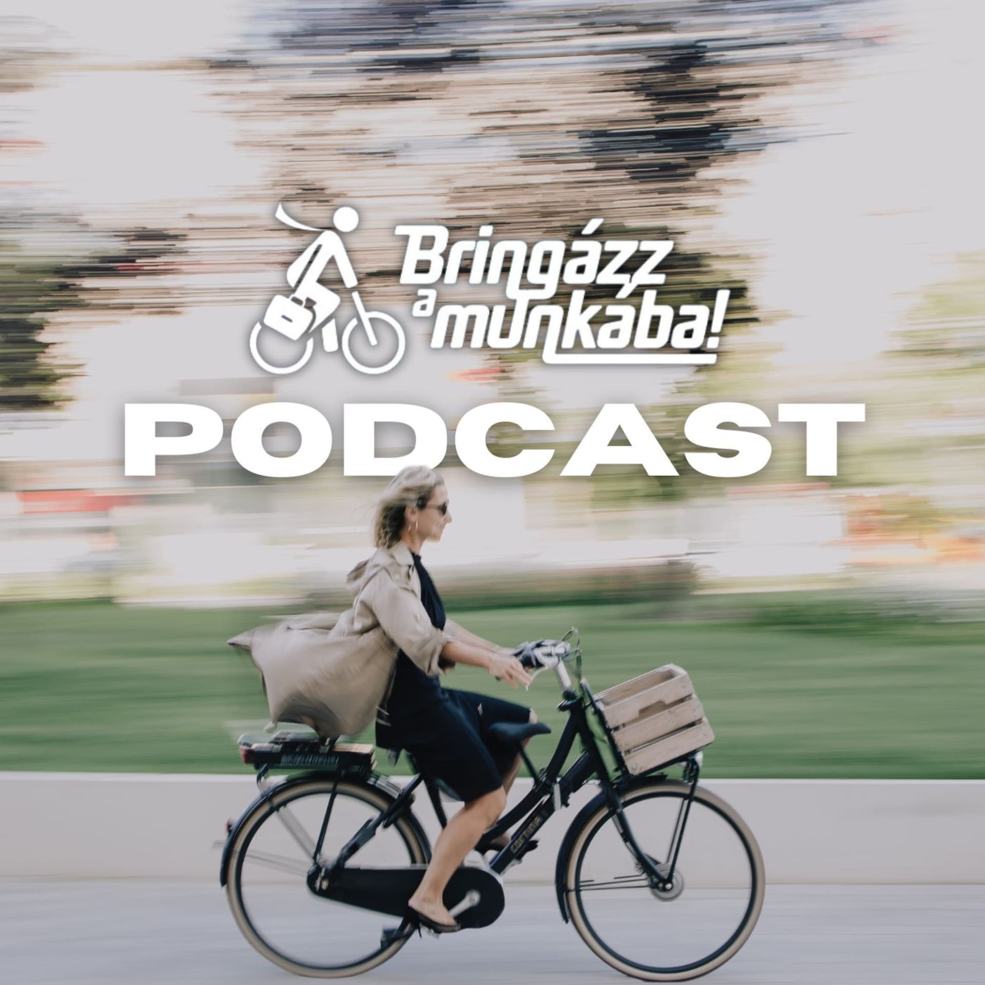 Bringázz a munkába! - Podcasts